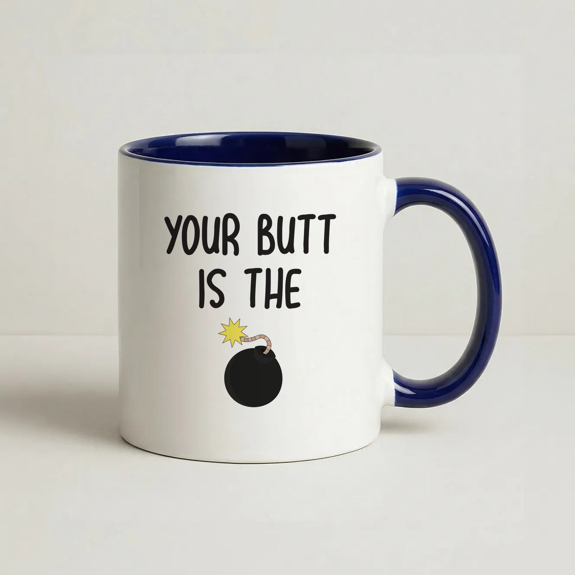 Your Butt Is The Bomb - B99 Coffee Navy Blue Mug