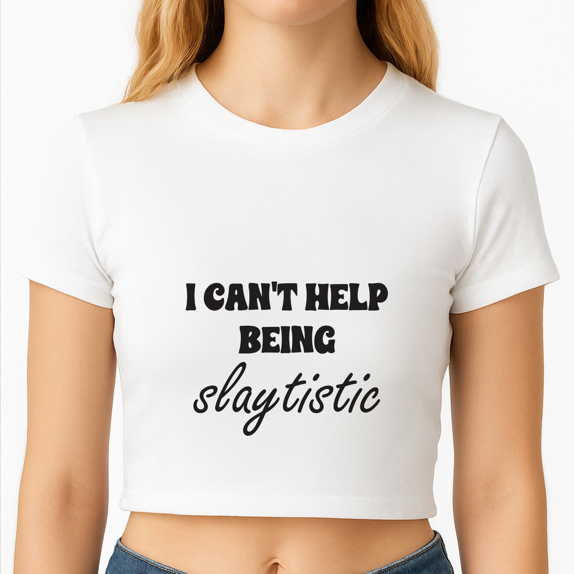 I Can't Help Being Slaytistic - TikTok Trends Crop Top