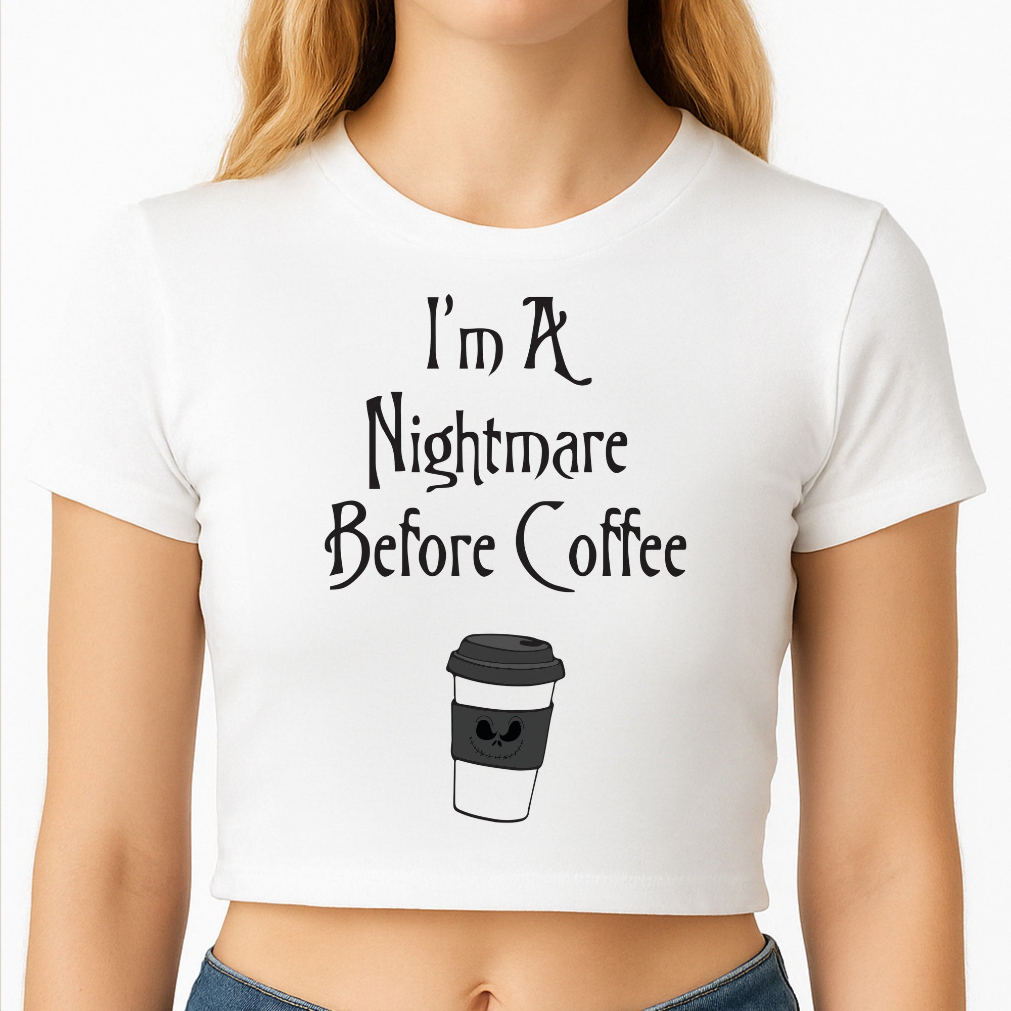 I'm A Nightmare Before Coffee Crop Top