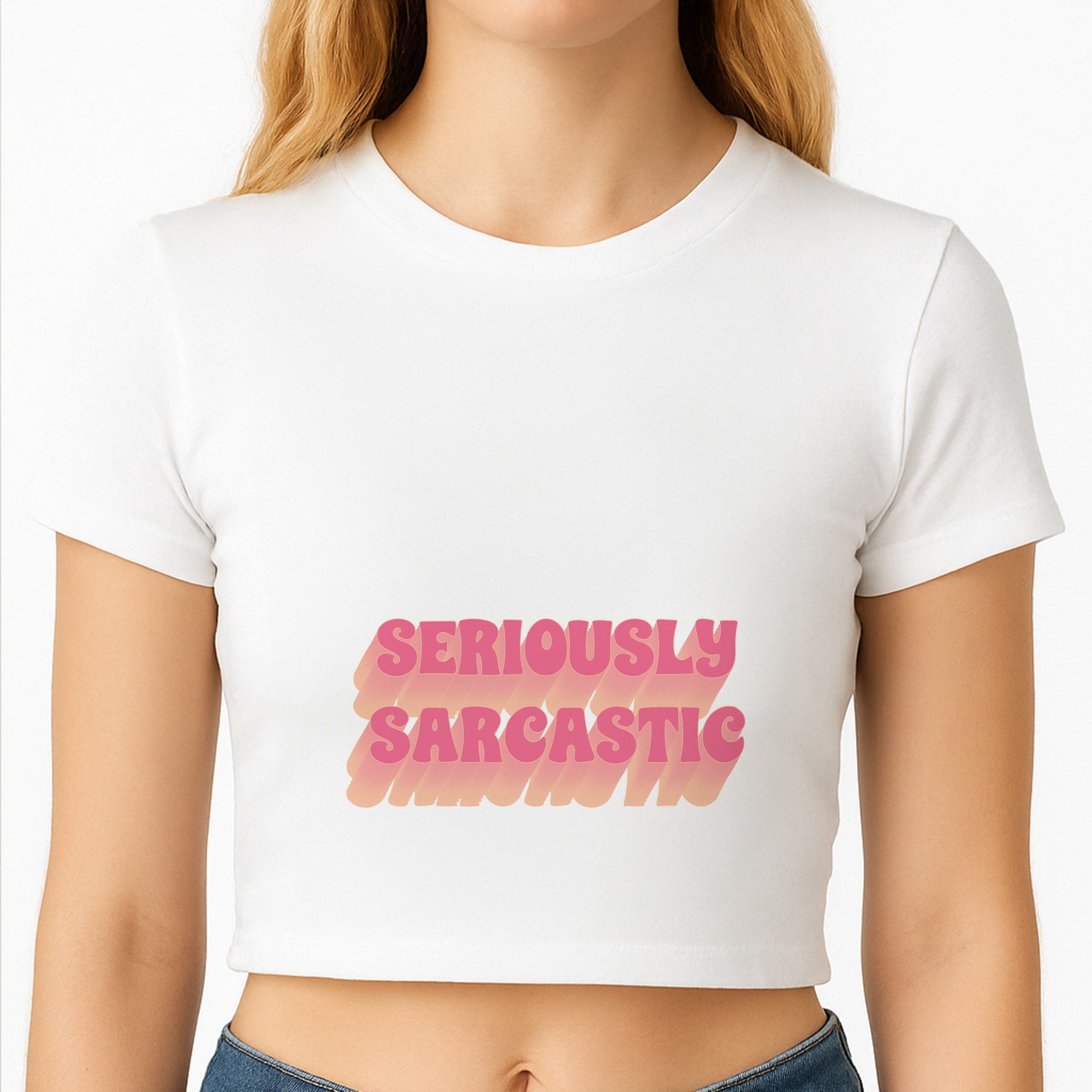 Seriously Sarcastic Crop Top