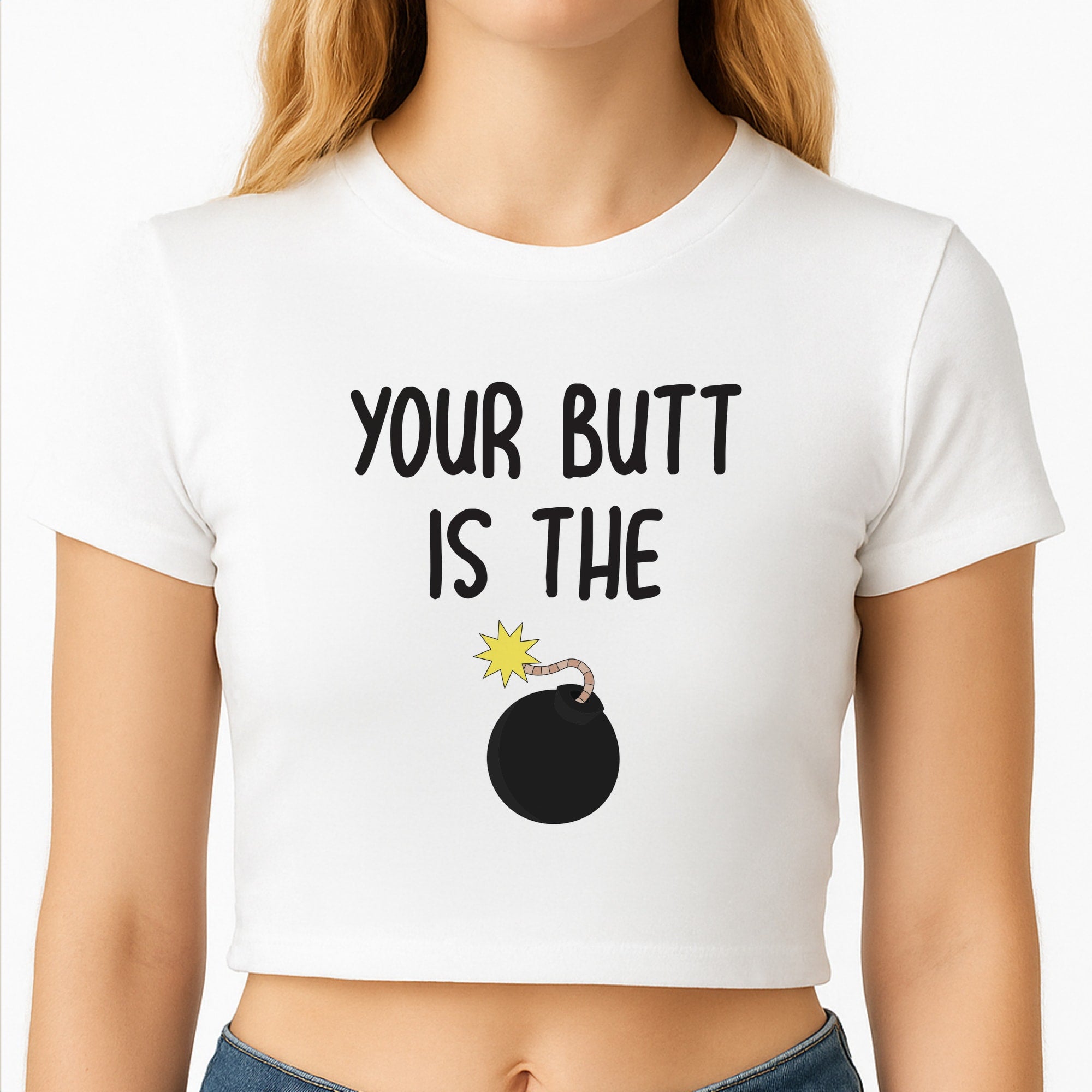 Your Butt Is The Bomb - B99 Crop Top
