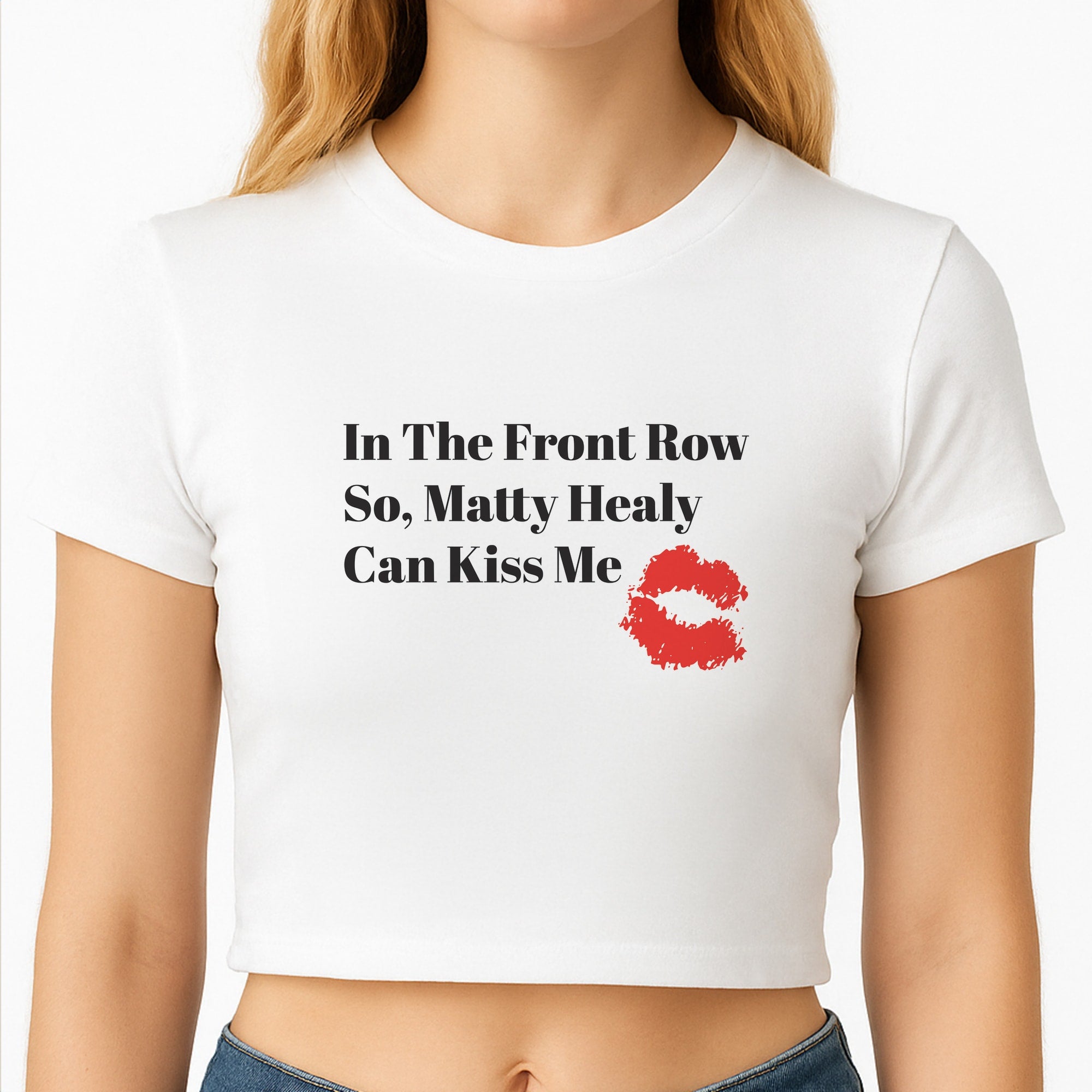In The Front Row So, Matt Healy Can Kiss Me - The 1975 Crop Top