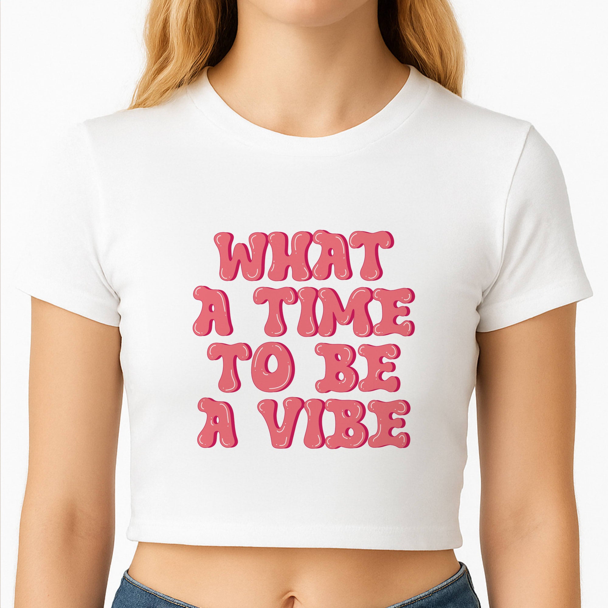 What A Time To Be A Vibe - Aesthetic Quote Crop Top