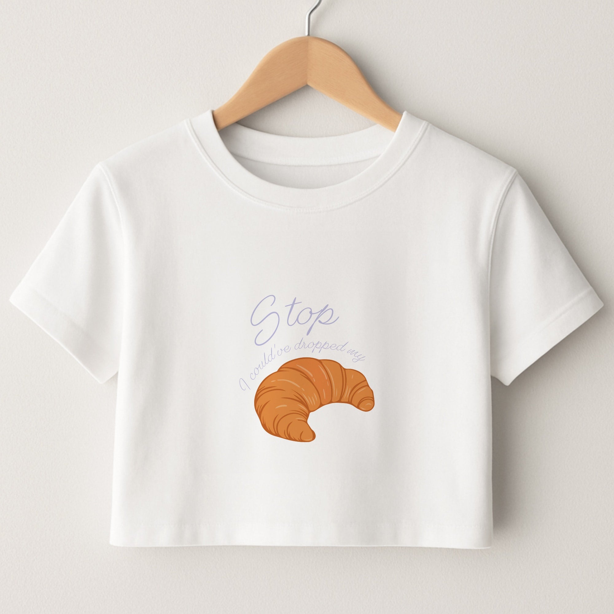 Stop I Could Have Dropped My Croissant - TikTok Crop Top
