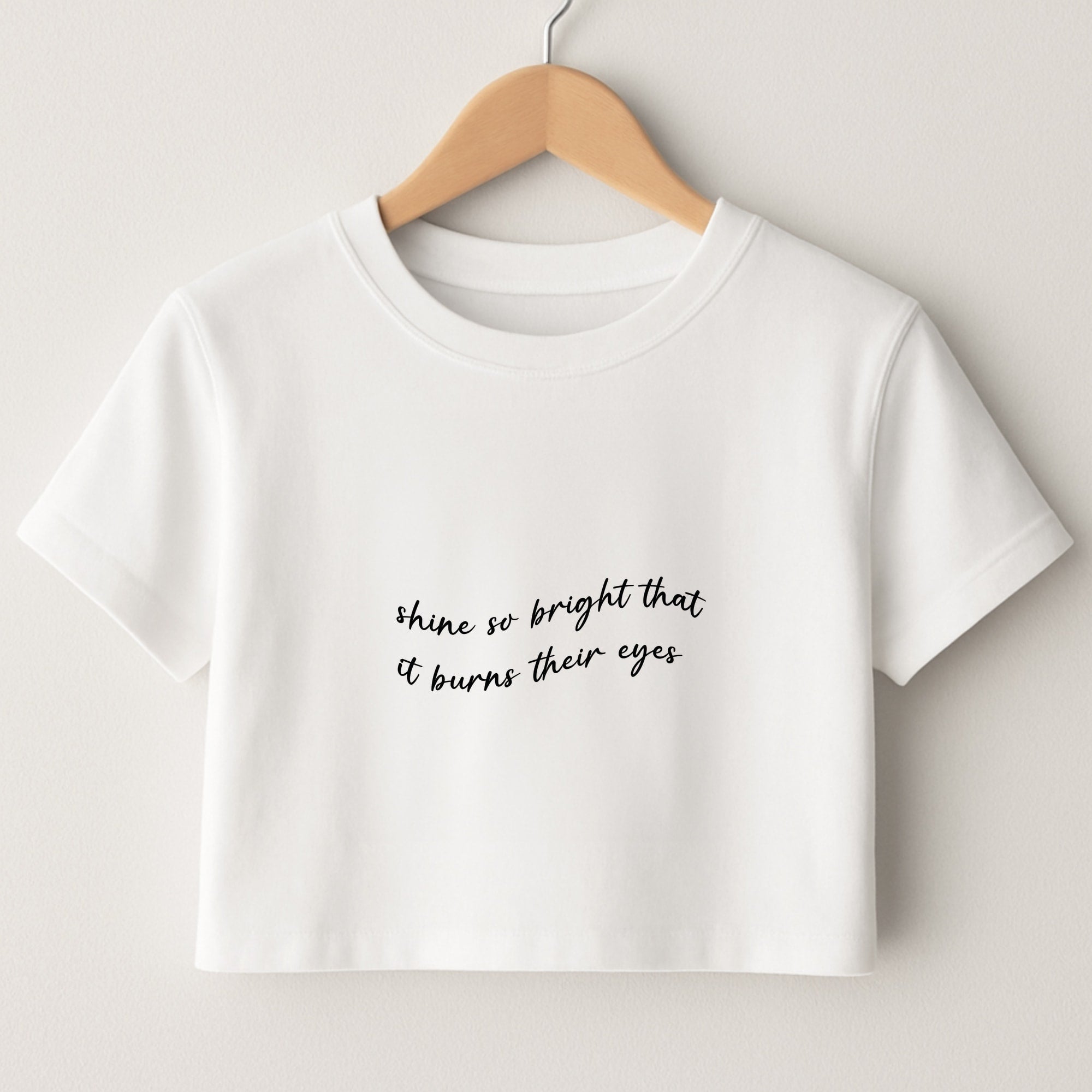 Shine So Bright It Burns Their Eyes - Funny Quotes Crop Top