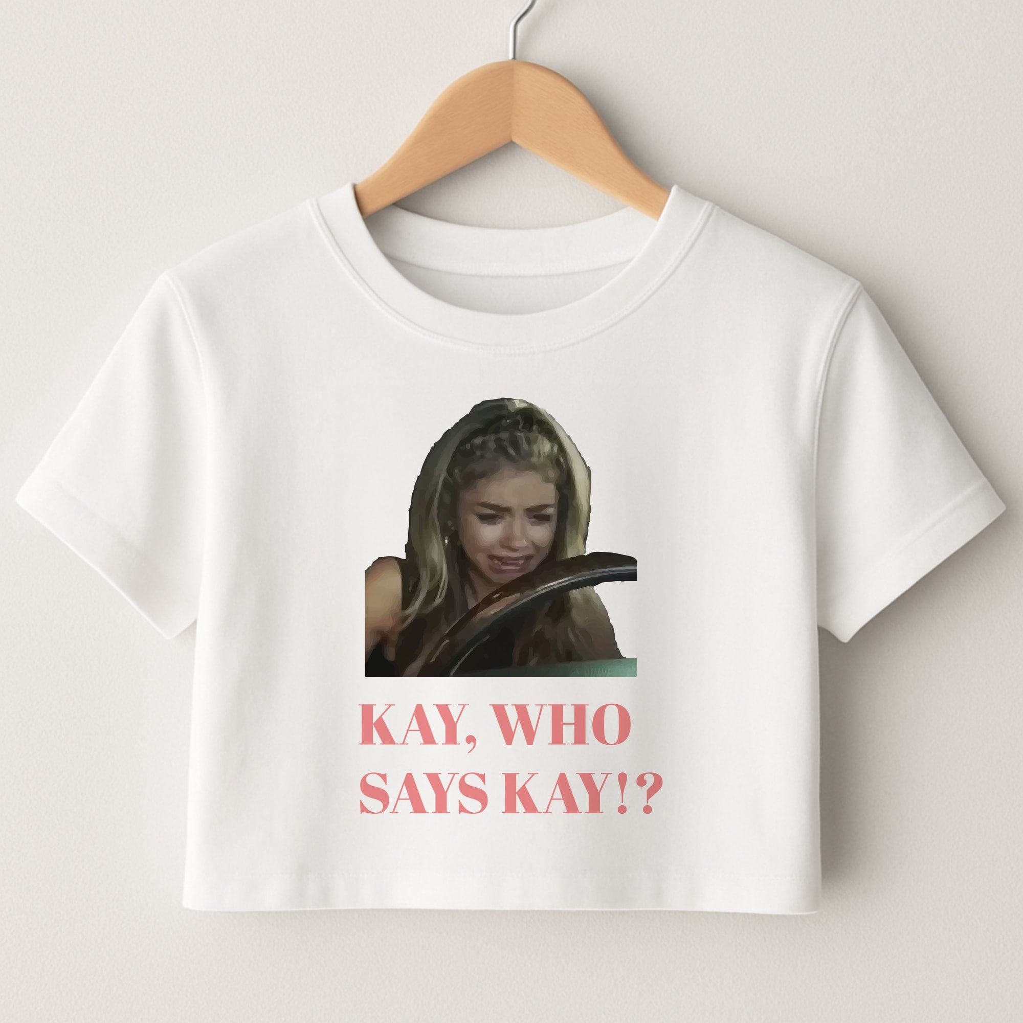 Kay, Who Says Kay!? Crop Top