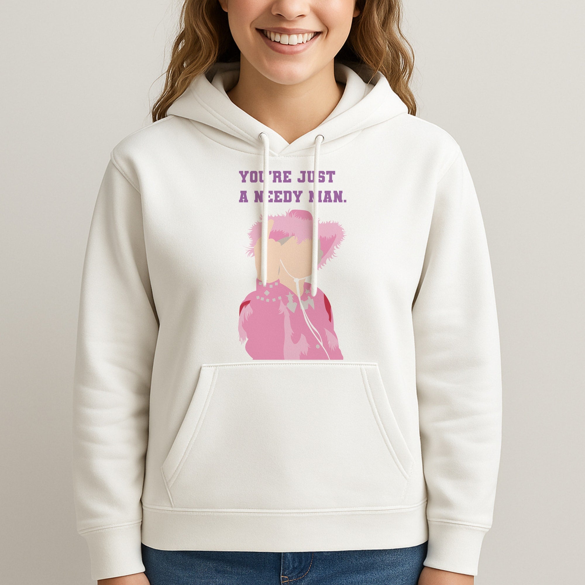 You're Just A Needy Man Unisex Hooded Sweatshirt