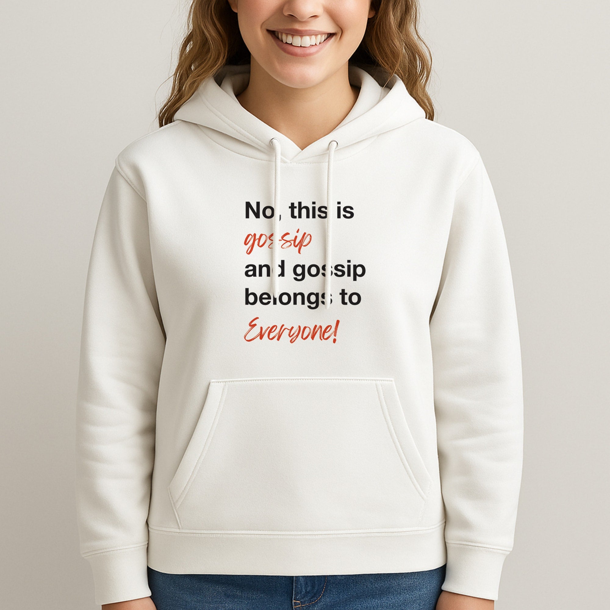 Gossip Belongs To Everyone Unisex Hooded Sweatshirt