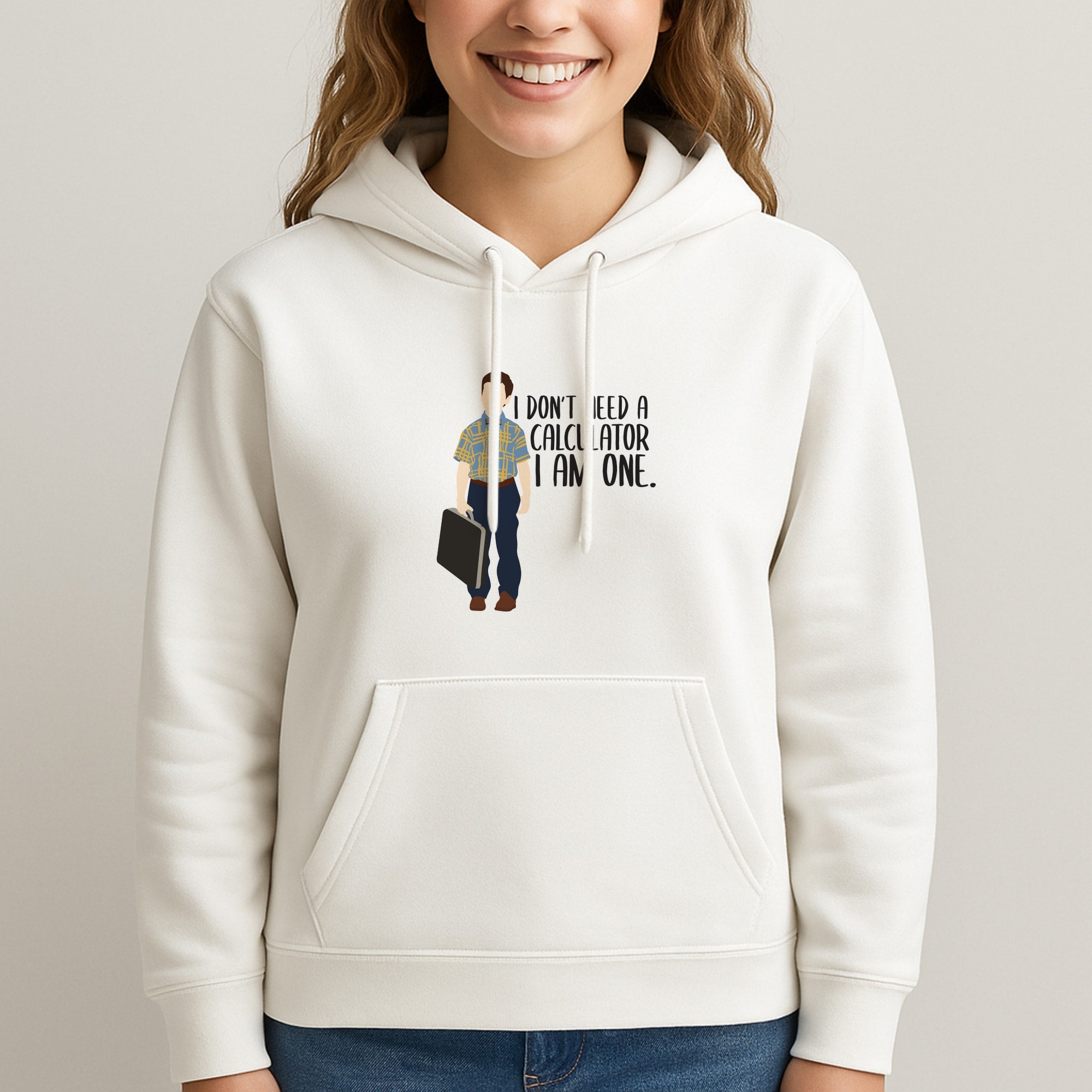 I Don't Need A Calculator - Sheldon Unisex Hooded Sweatshirt