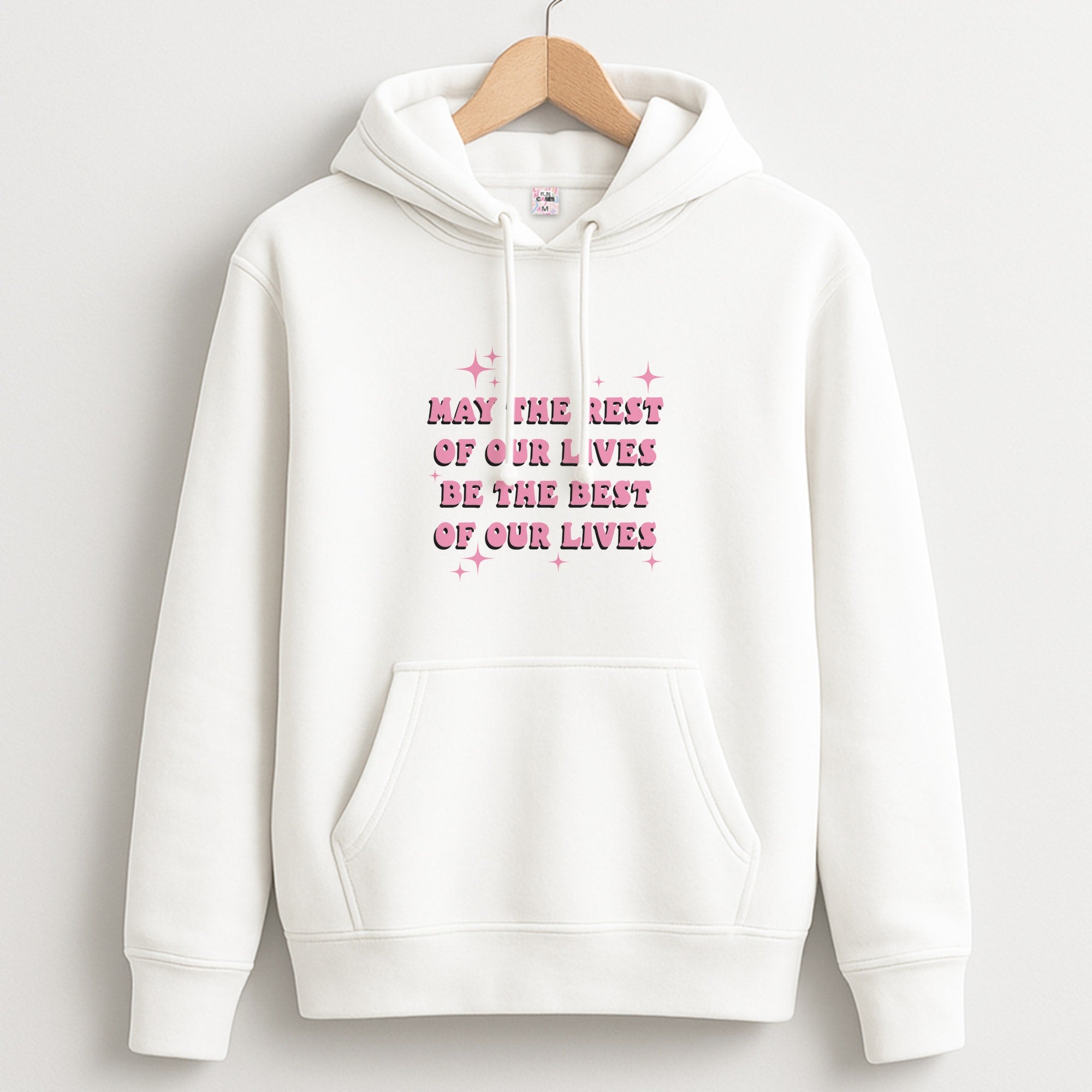 Best Of Our Lives Hoodie
