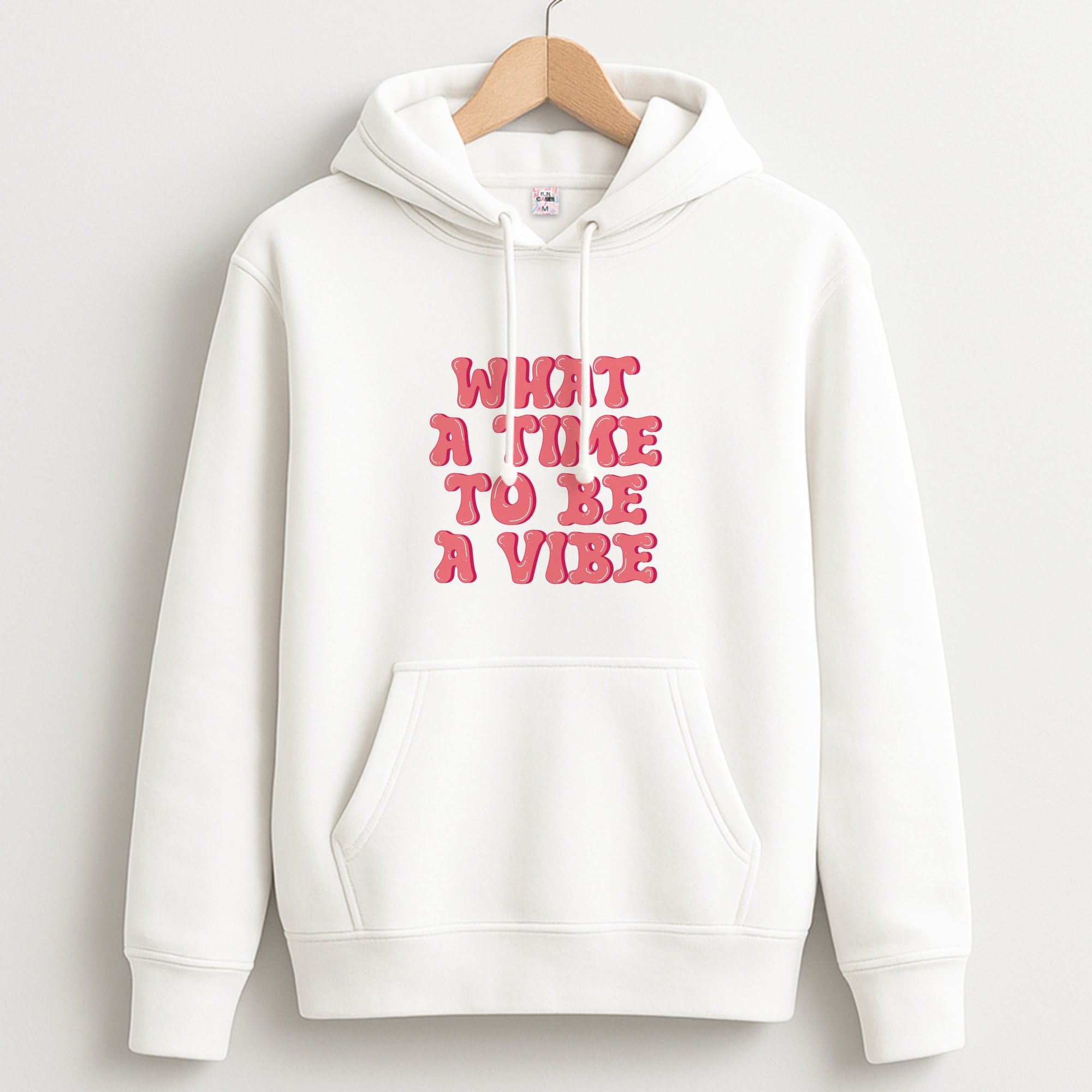 What A Time To Be A Vibe - Aesthetic Quote Unisex Hoodie