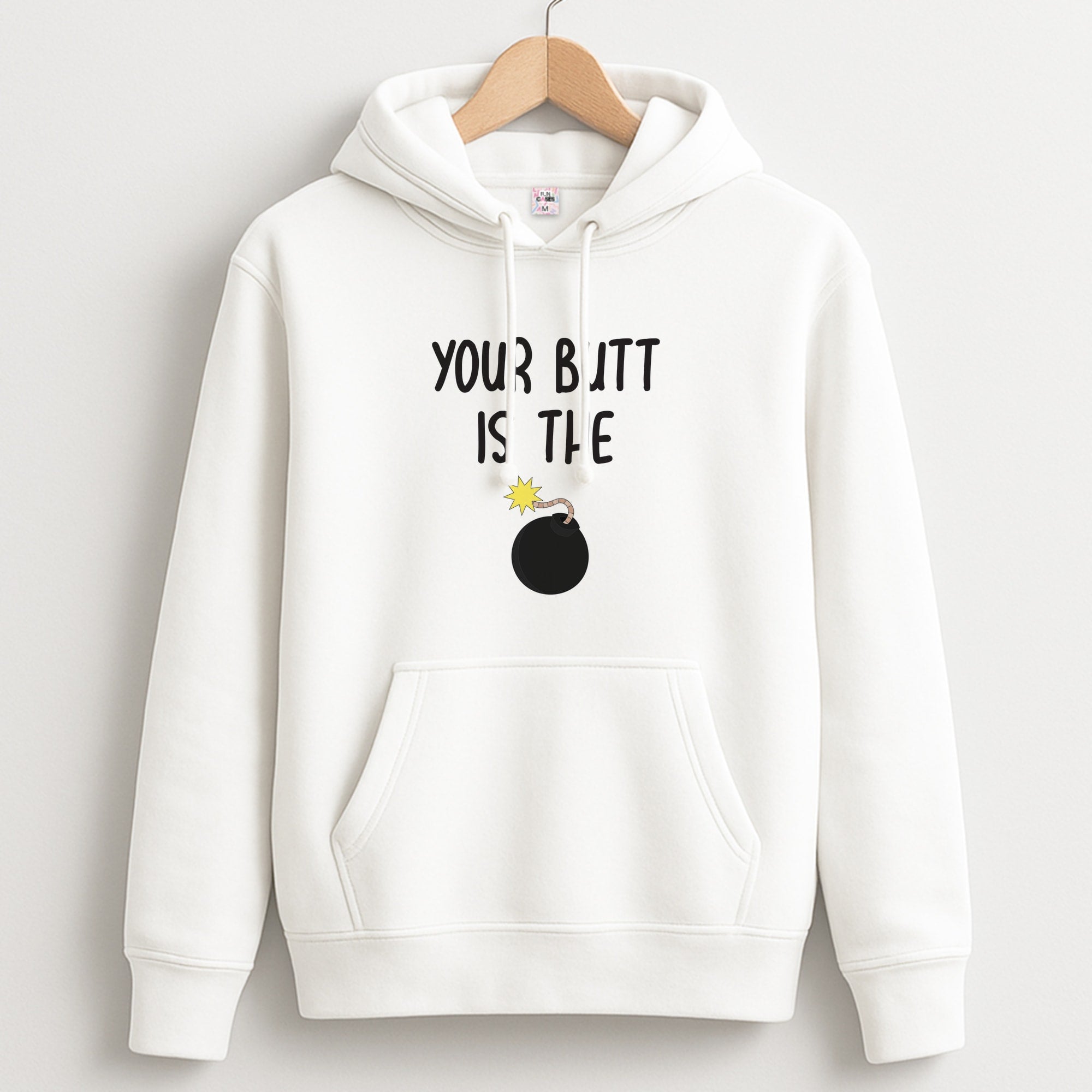 Your Butt Is The Bomb - B99 Unisex Hoodie