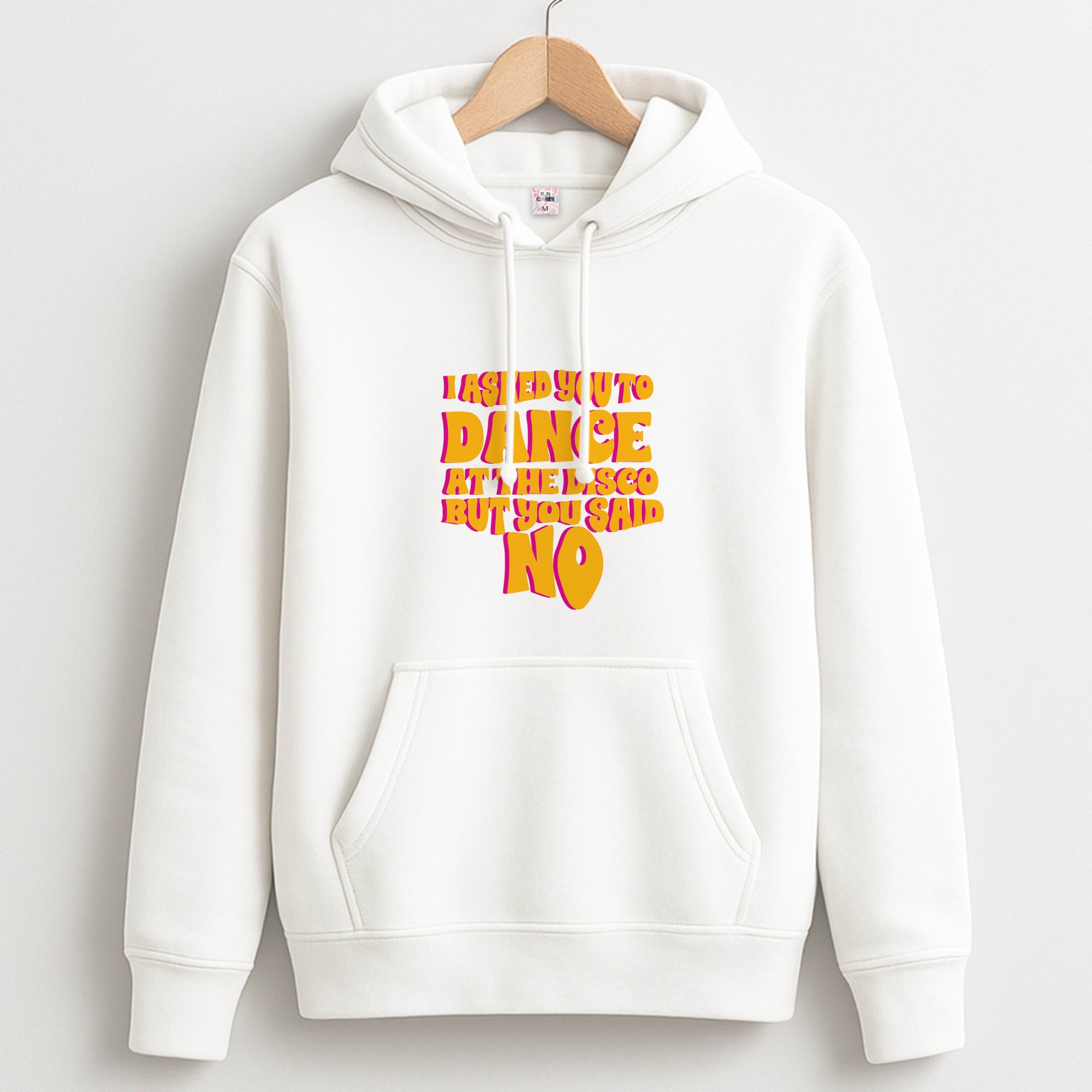 I Asked You To Dance At The Disco But You Said No - Bust Band Unisex Hoodie
