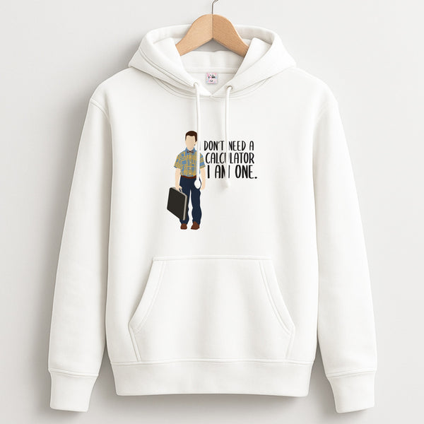 I Don't Need A Calculator - Sheldon Unisex Hoodie