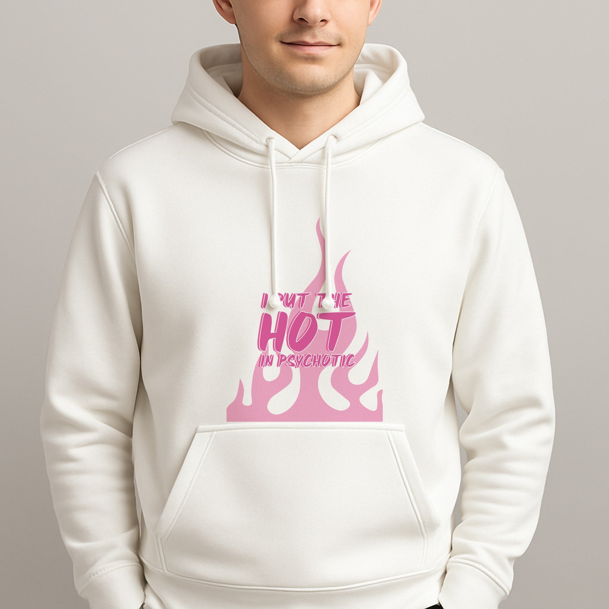 I Put The Hot In Psychotic - Funny Quotes Unisex Hooded Pullover