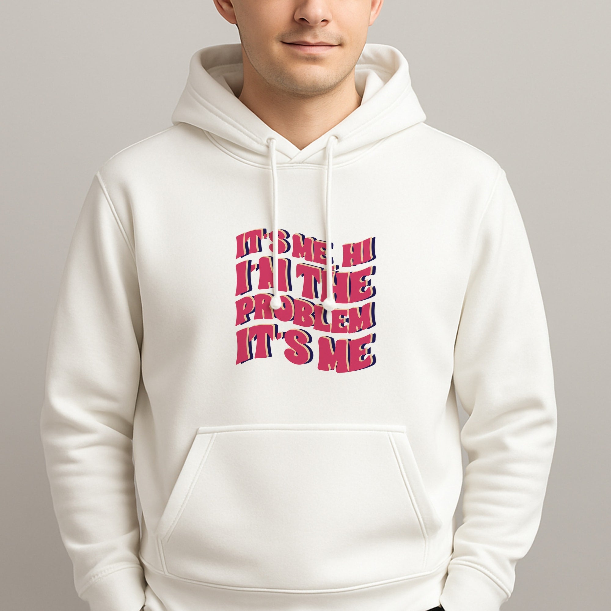 I'm The Problem It's Me - Taylor Unisex Hooded Pullover