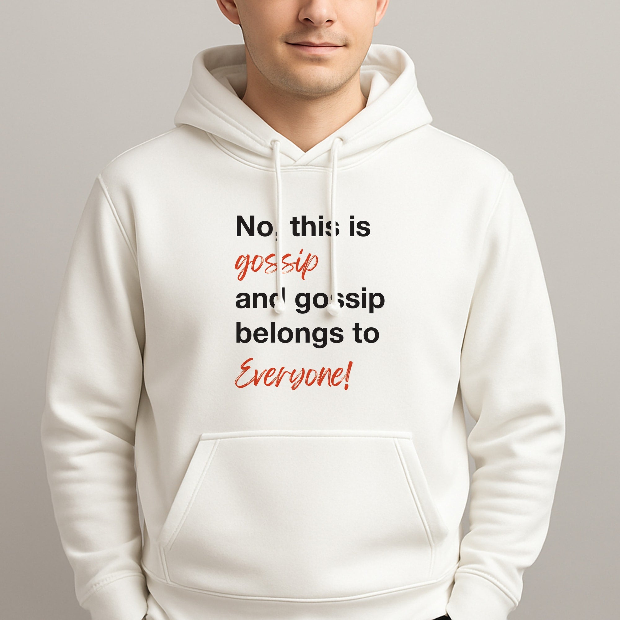 Gossip Belongs To Everyone Unisex Hooded Pullover