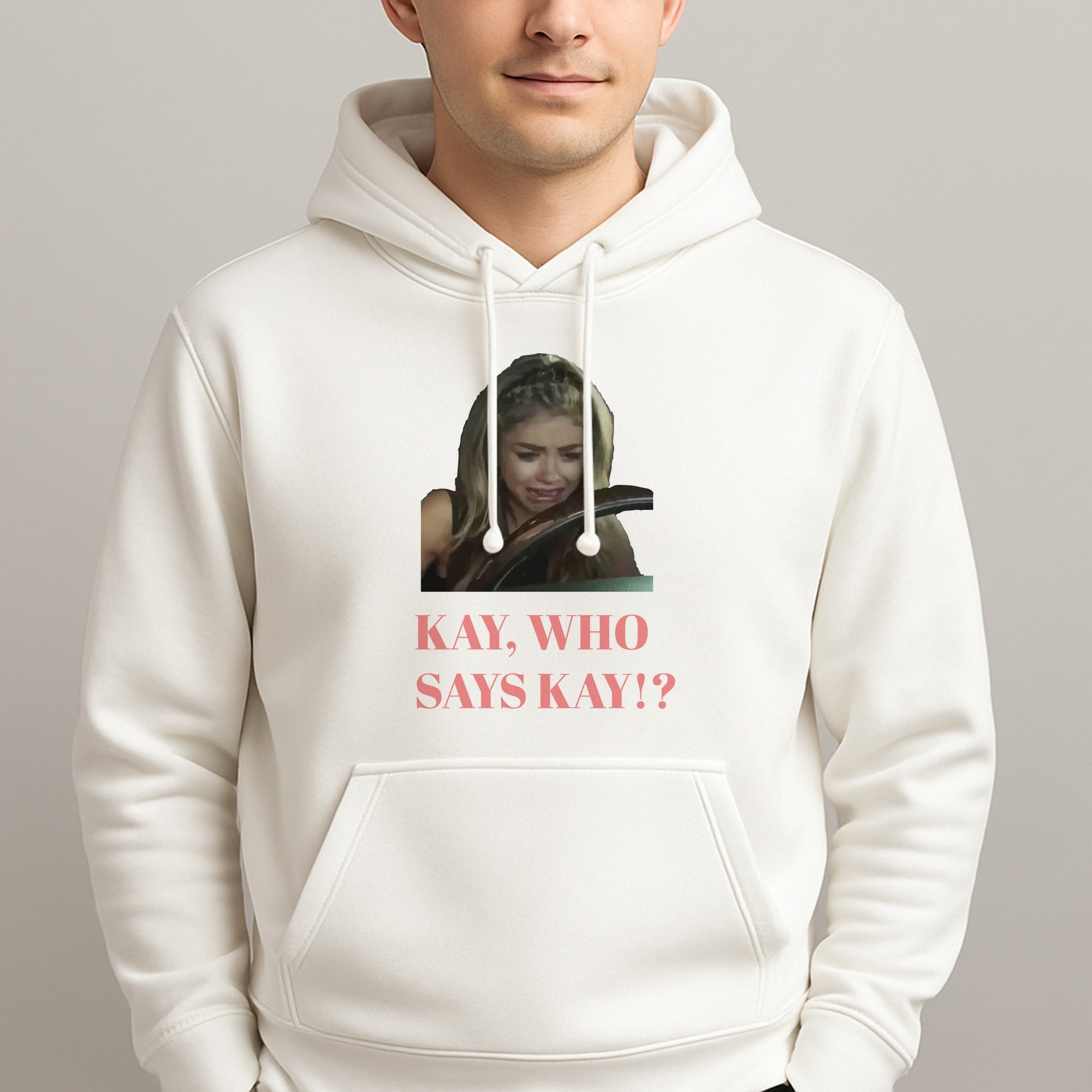 Kay, Who Says Kay!? Unisex Hooded Pullover