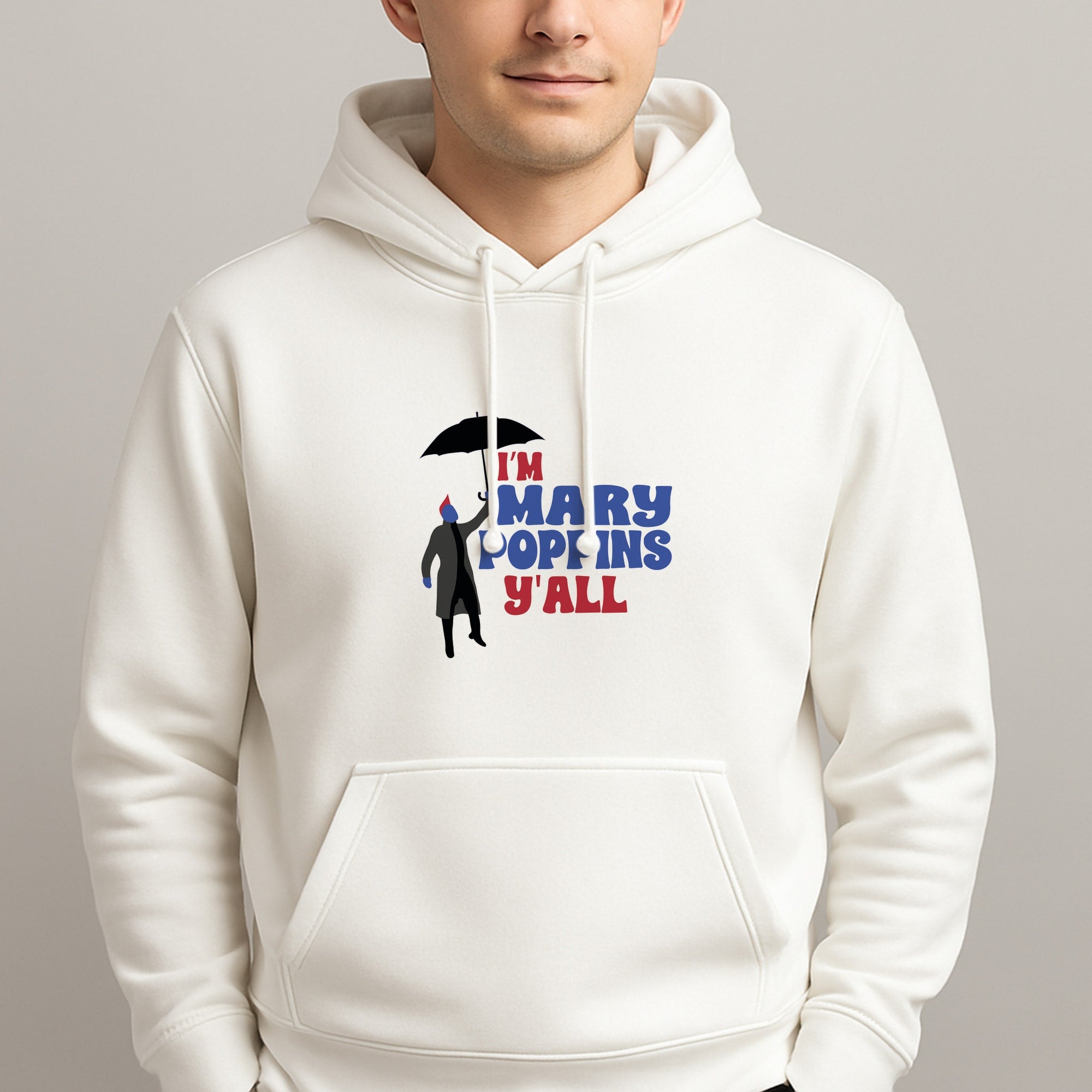 I'm Mary Poppins Y'all - GOTG Unisex Hooded Pullover