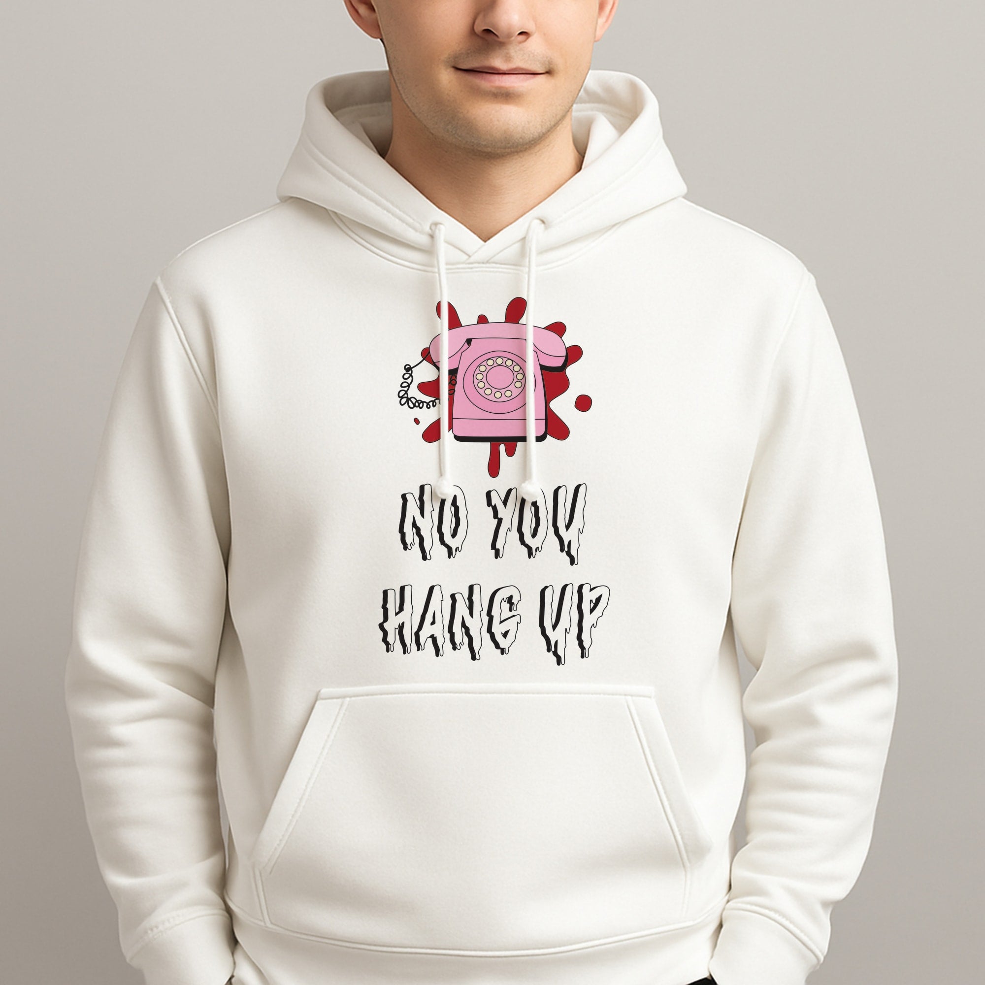 No You Hang Up Unisex Hooded Pullover
