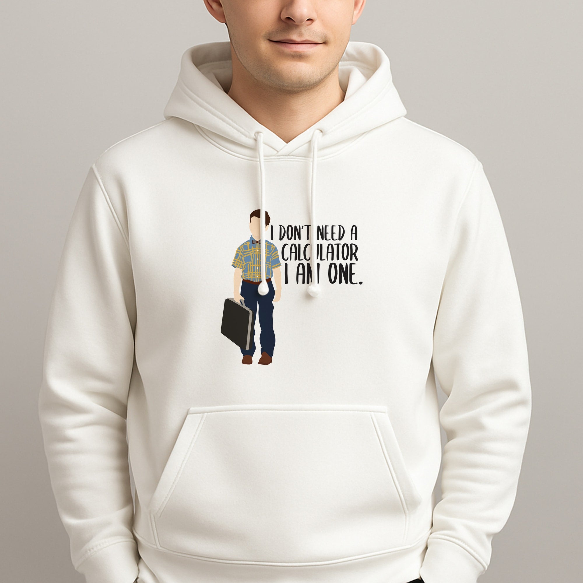 I Don't Need A Calculator - Sheldon Unisex Hooded Pullover