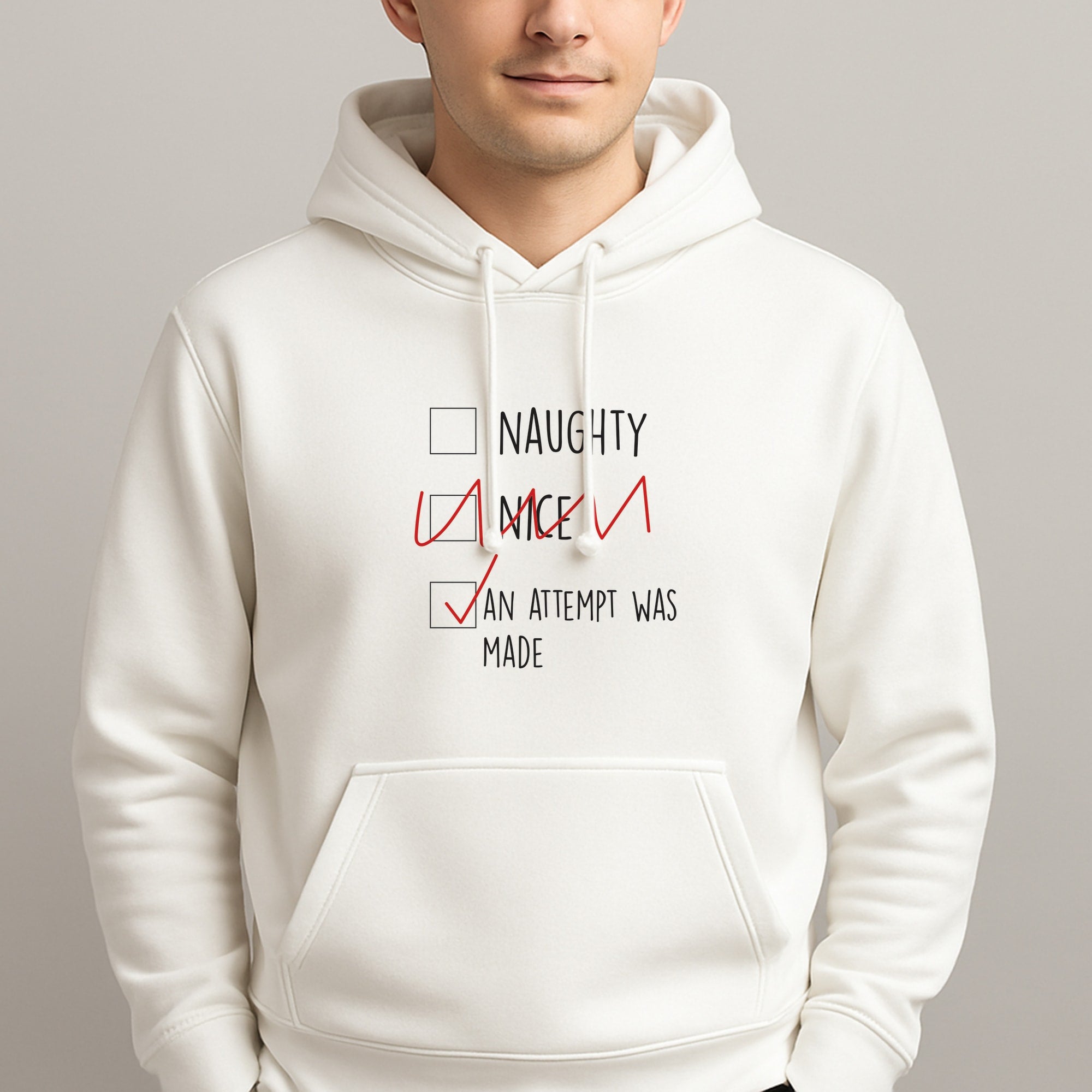 An Attempt Was Made - Naughty Or Nice  Unisex Hooded Pullover