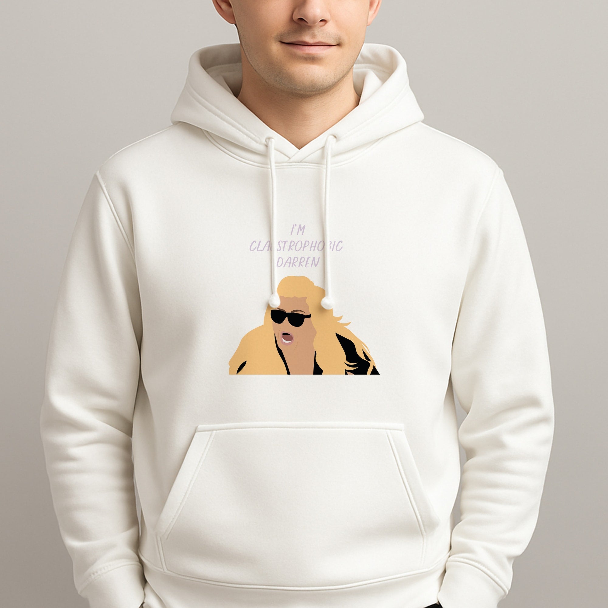 I'm Claustrophobic Darren - British Pop Culture Hoodie
