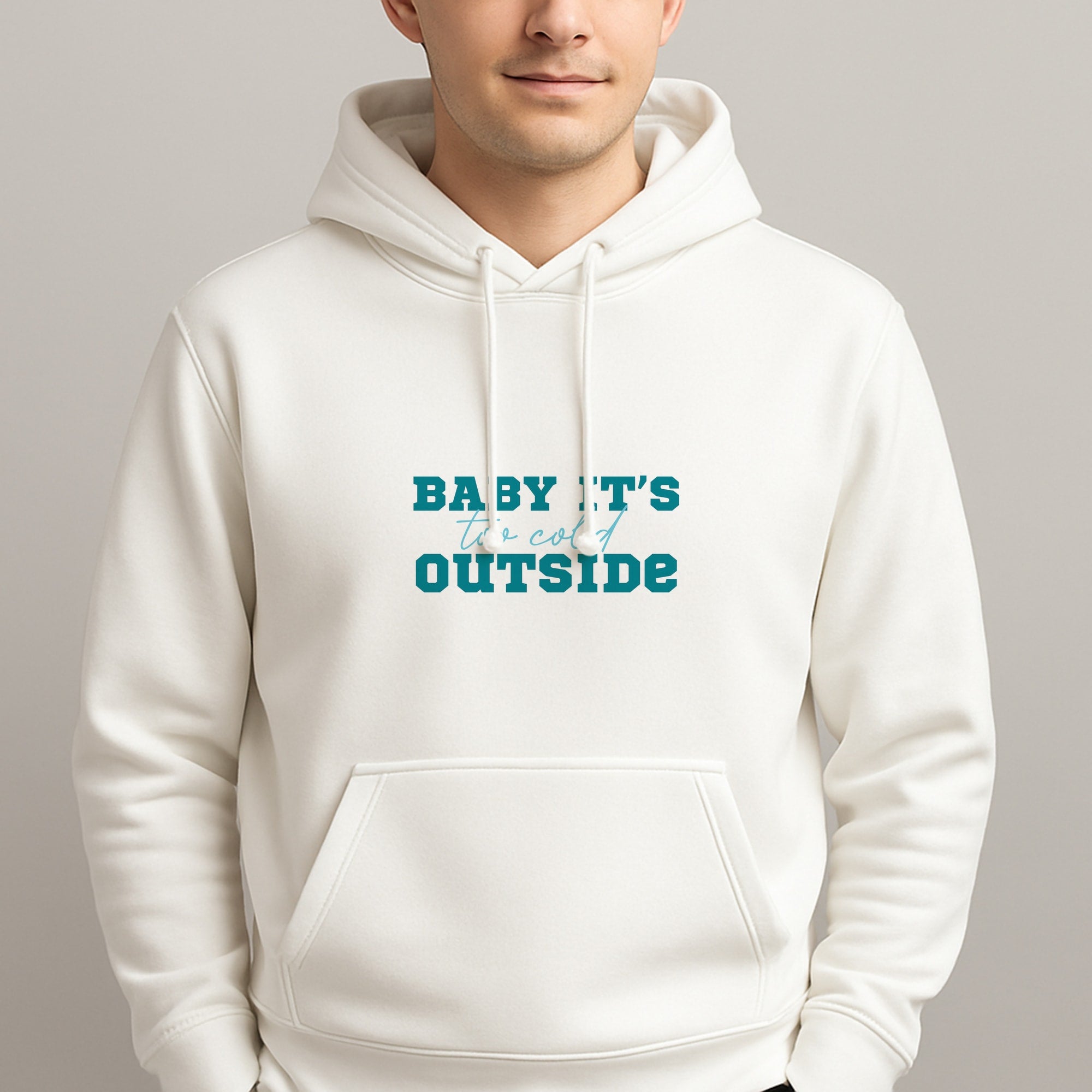 Baby It's Too Cold Outside Unisex Hooded Pullover