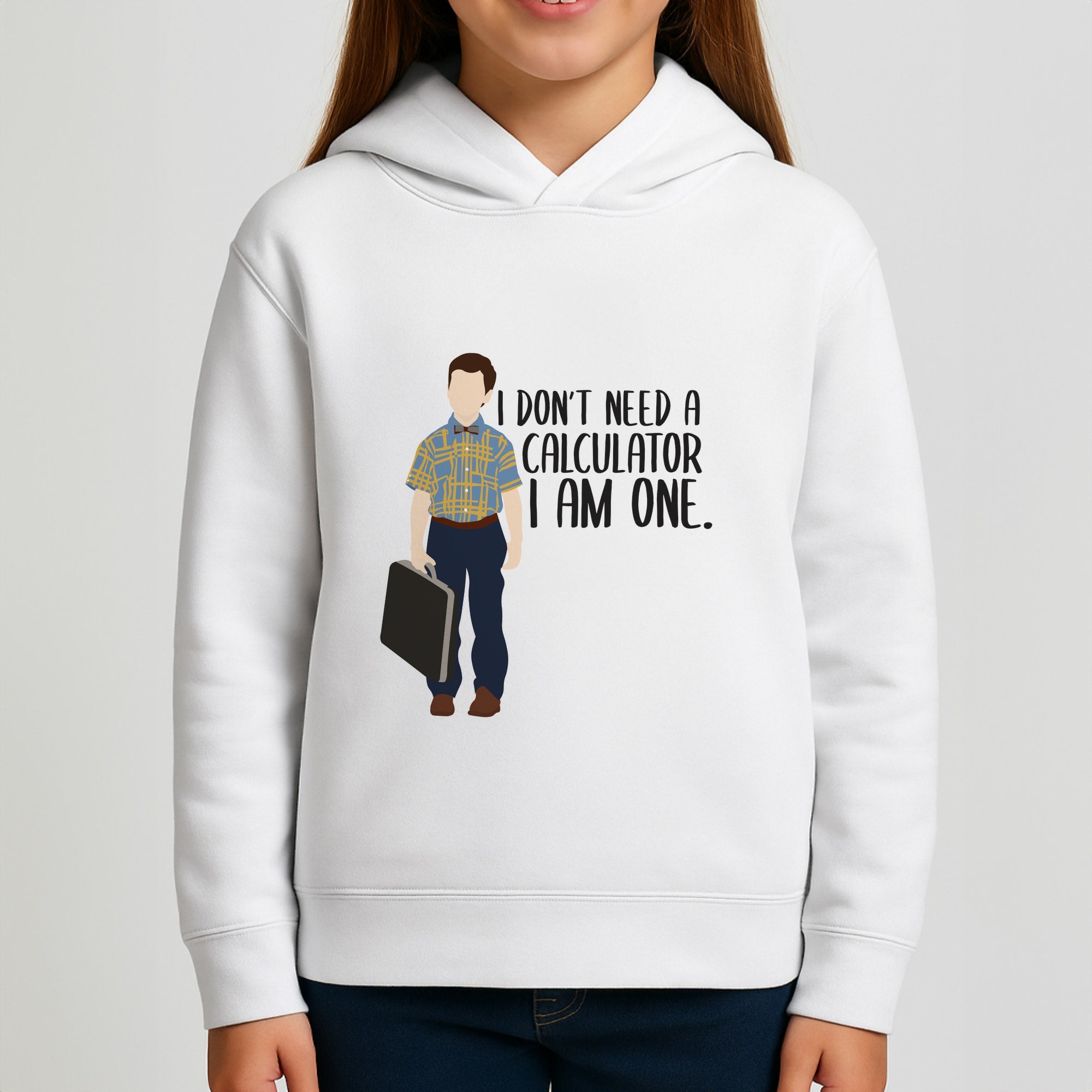 I Don't Need A Calculator - Sheldon Girls Hoodie