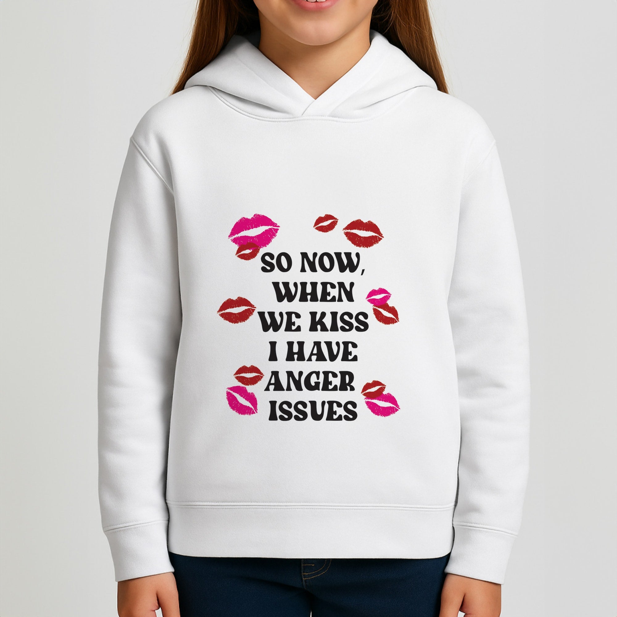So Now When We Kiss I have Anger Issues - Chappell Girls Hoodie