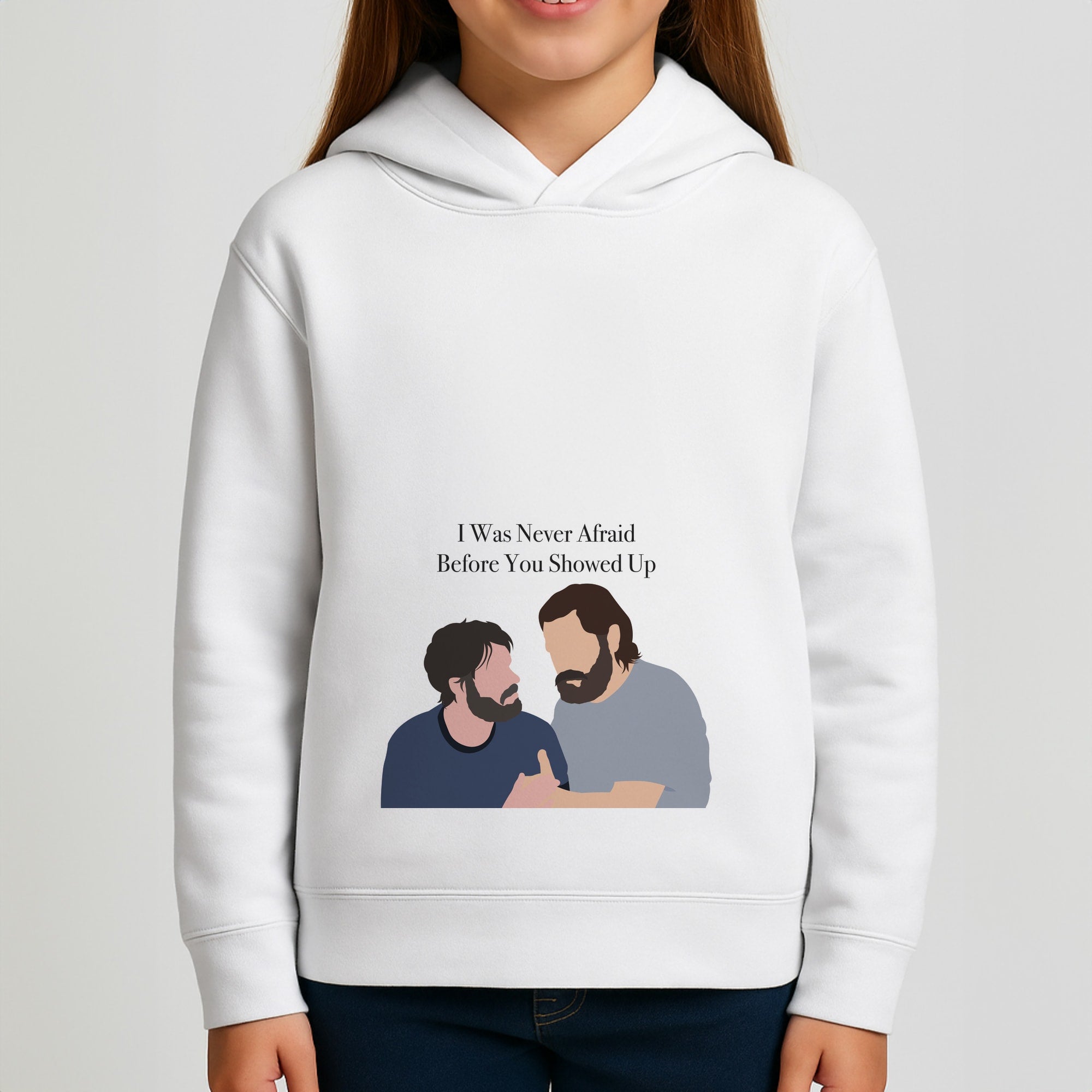 I Was Never Afraid Before You Showed Up Girls Hoodie