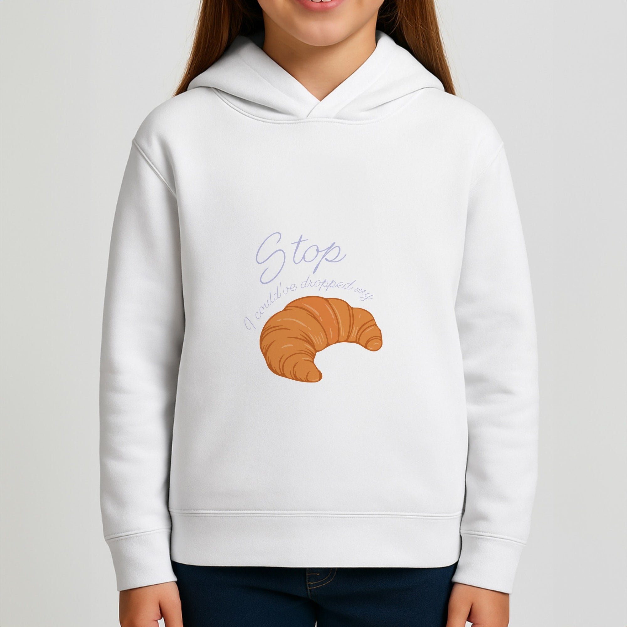 Stop I Could Have Dropped My Croissant - TikTok Girls Hoodie