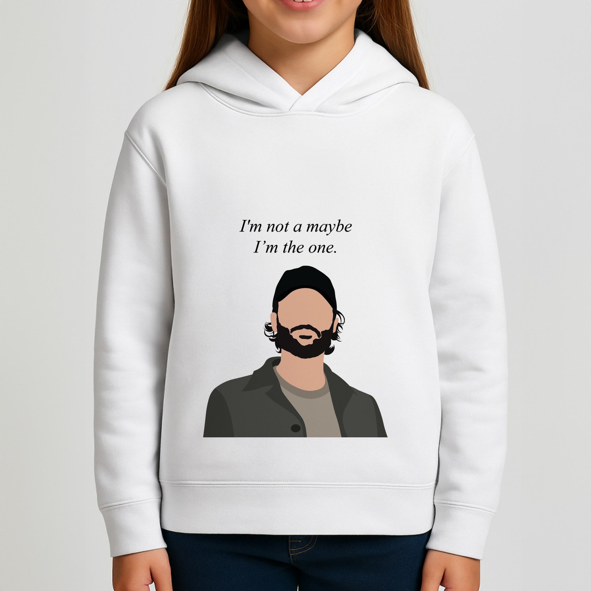I'm Not A Maybe, I'm The One Girls Hoodie