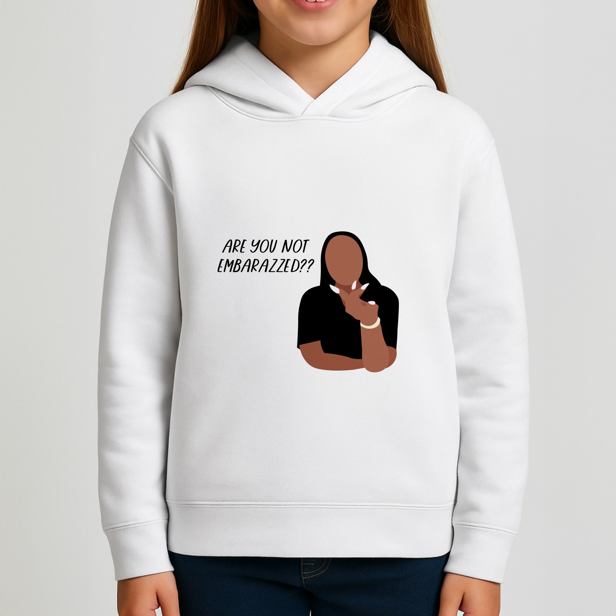 Are You Not Embarazzed? - British Pop Culture Girls Hoodie