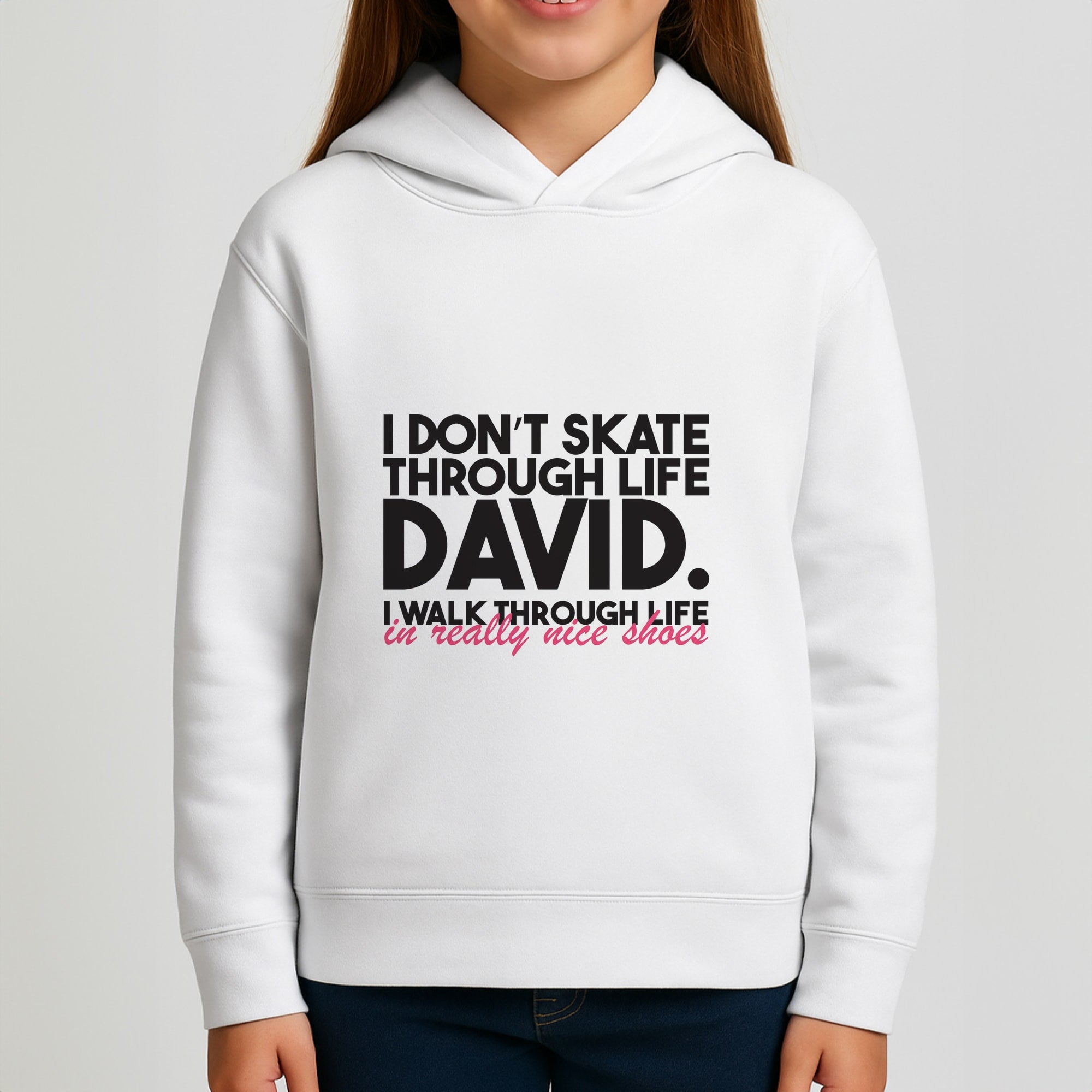 I Don't Skate Through Life David Girls Hoodie