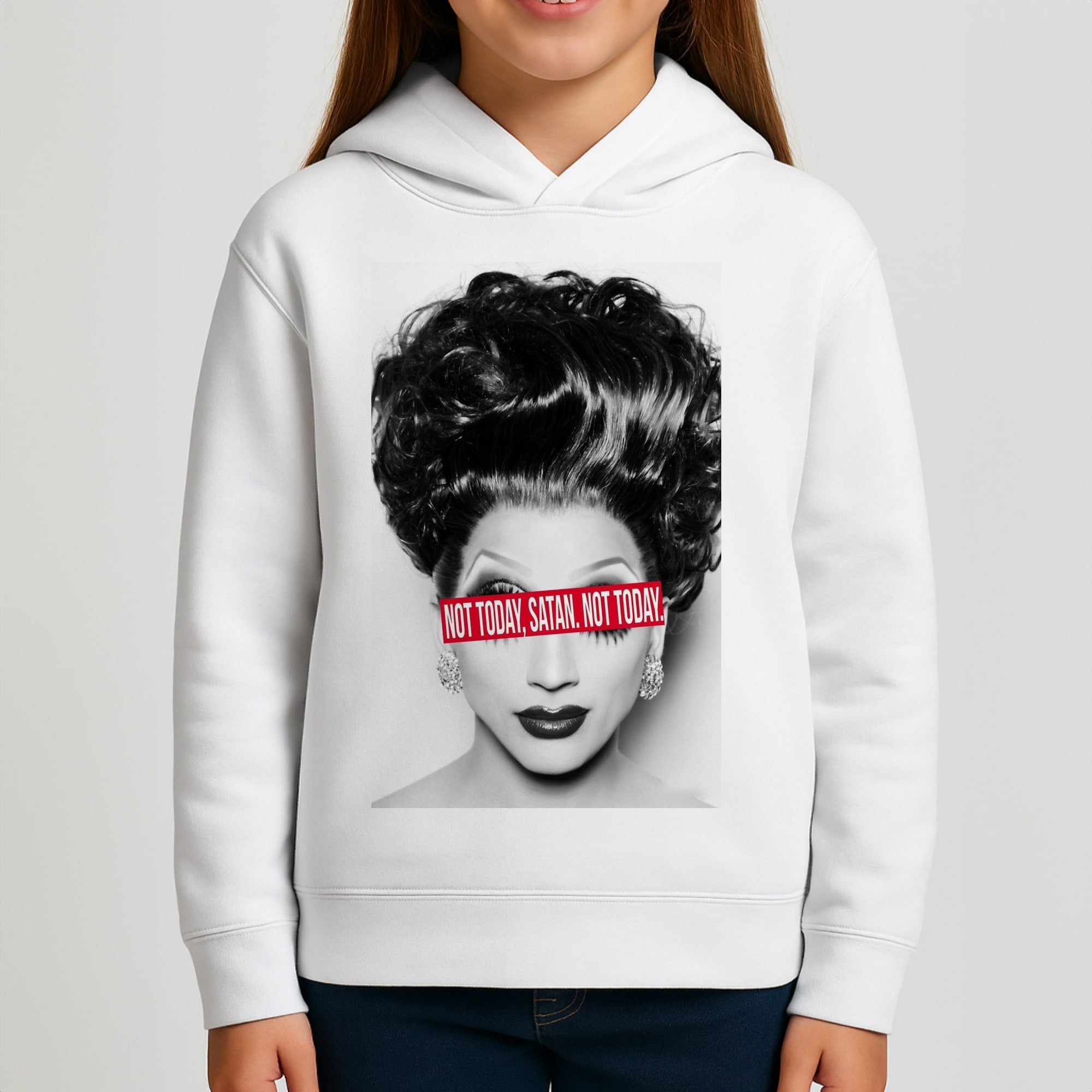Not Today, Satan. Not Today - Drag Queen's Drag Race Girls Hoodie