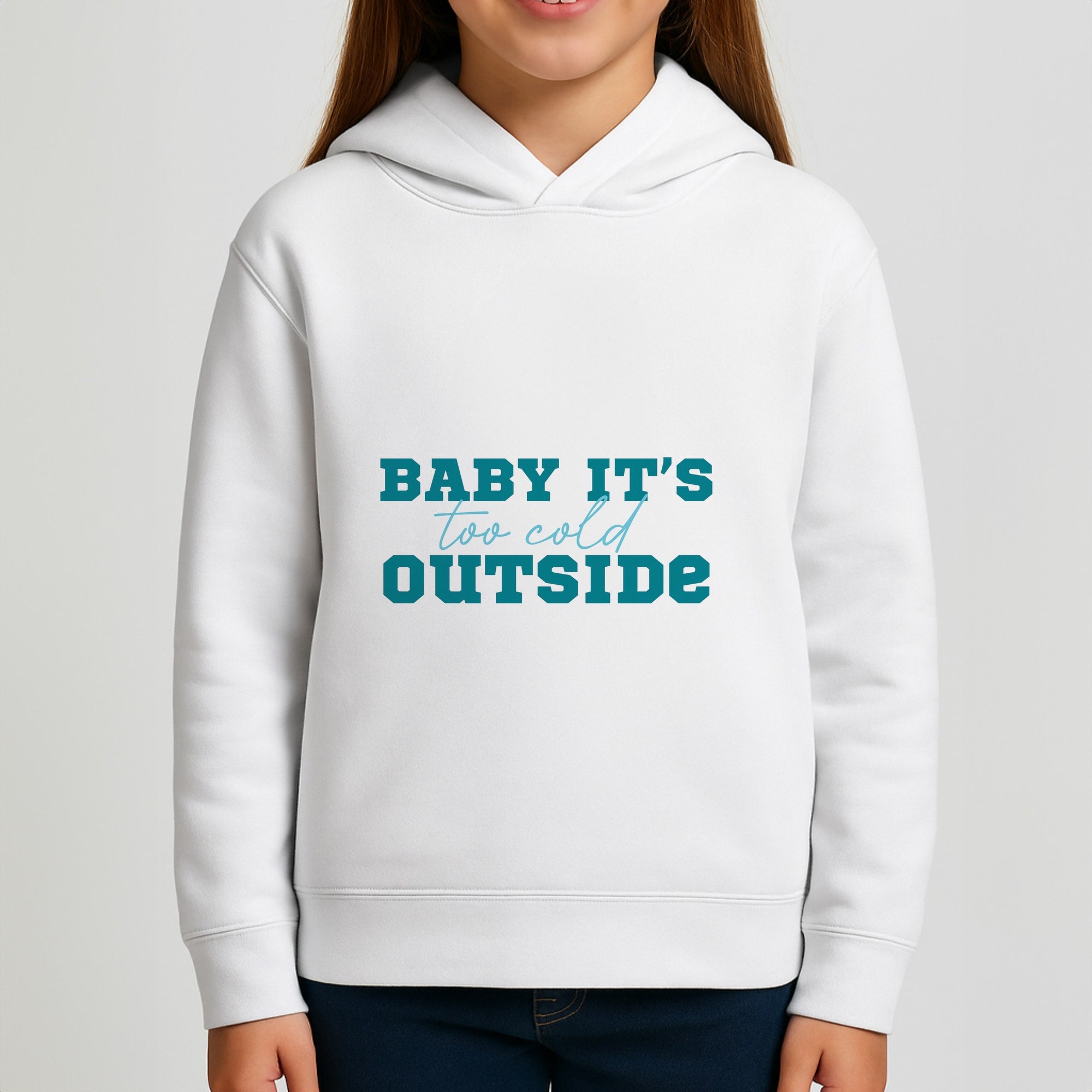 Baby It's Too Cold Outside Girls Hoodie