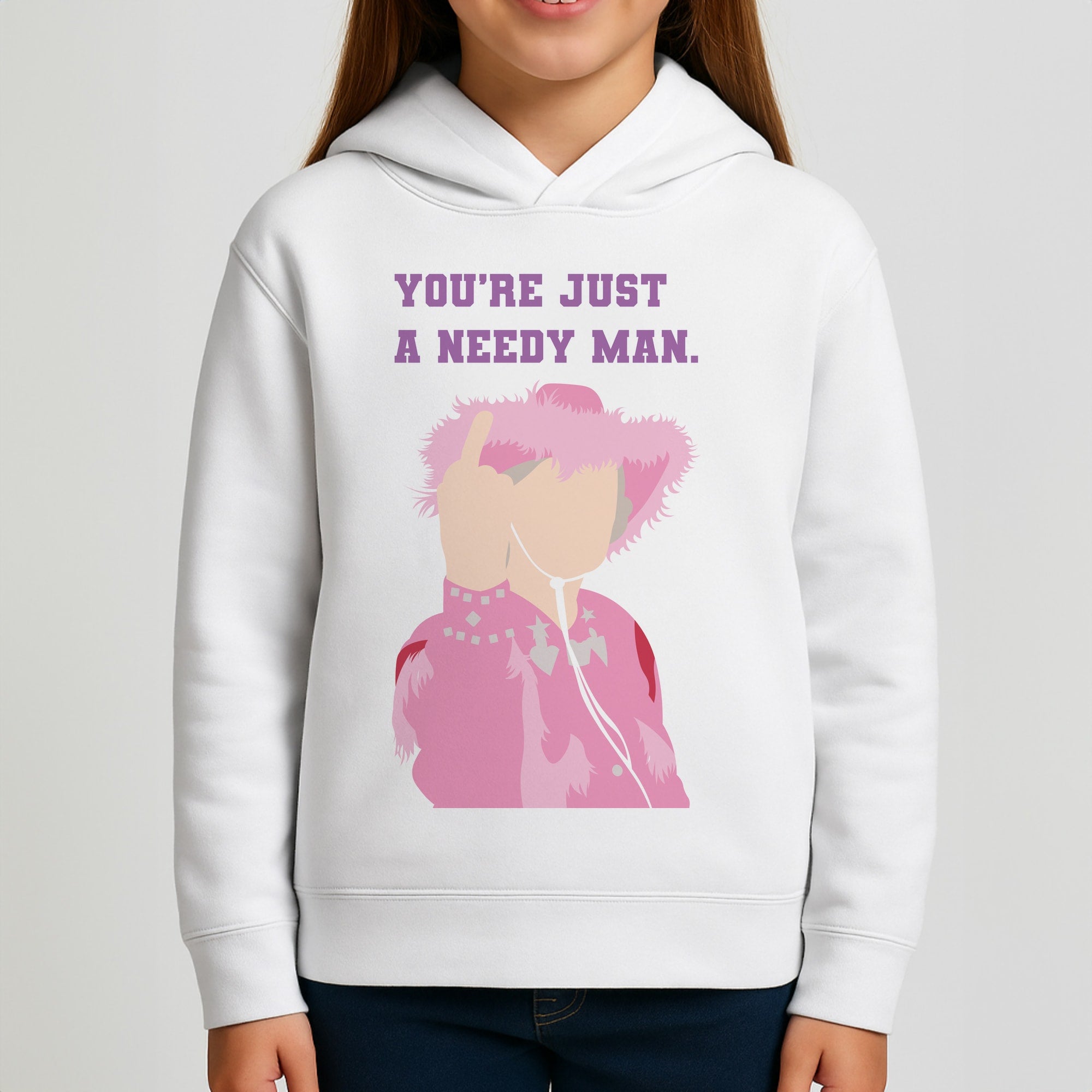 You're Just A Needy Man Girls Hoodie