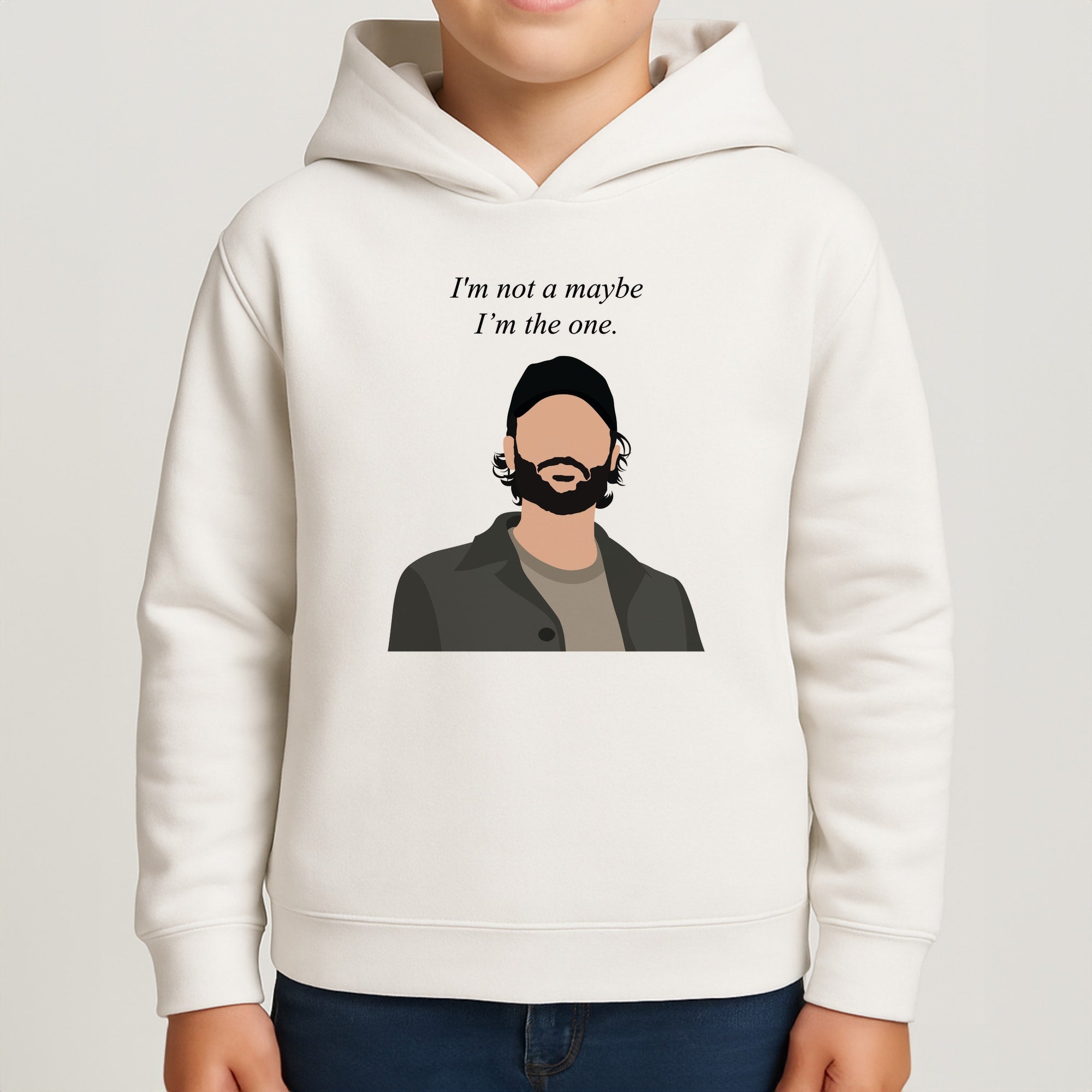 I'm Not A Maybe, I'm The One Kids Hoodie
