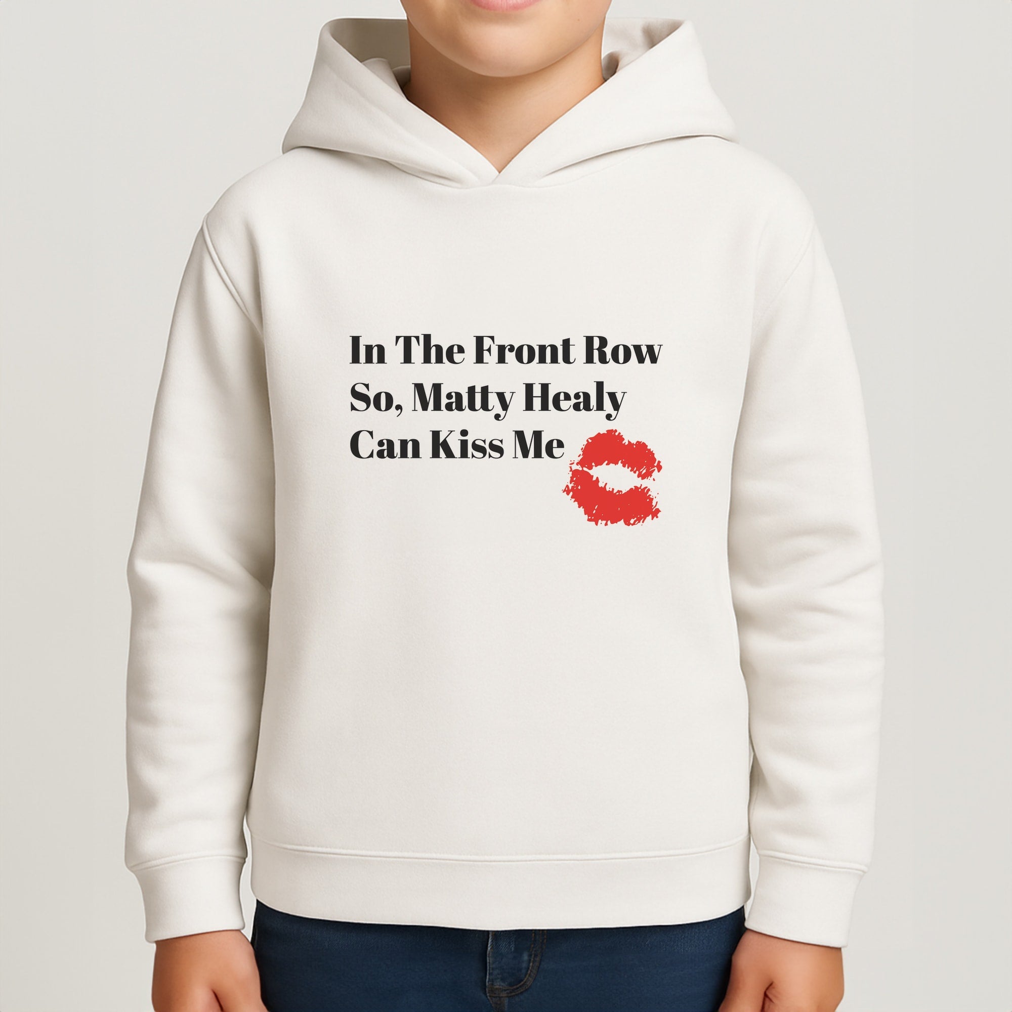 In The Front Row So, Matt Healy Can Kiss Me - The 1975 Kids Hoodie