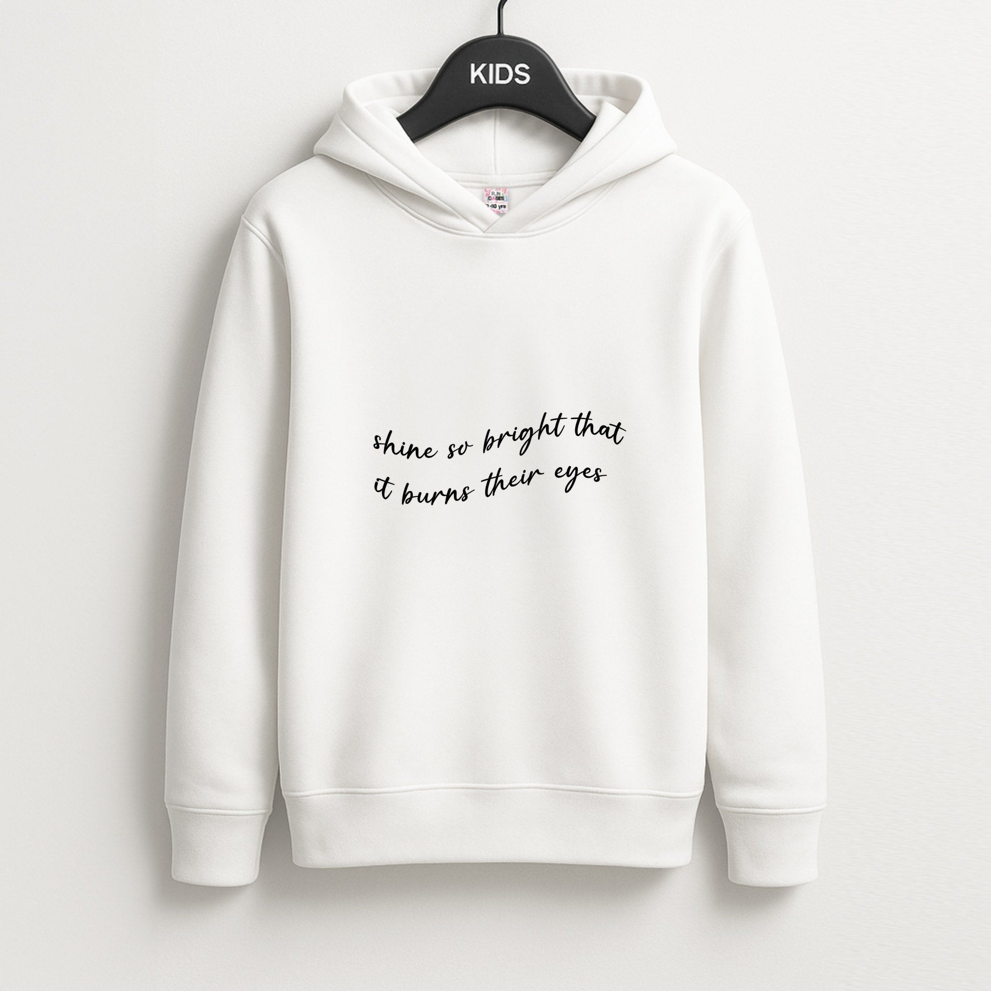 Shine So Bright It Burns Their Eyes - Funny Quotes Unisex Kids Hoodie