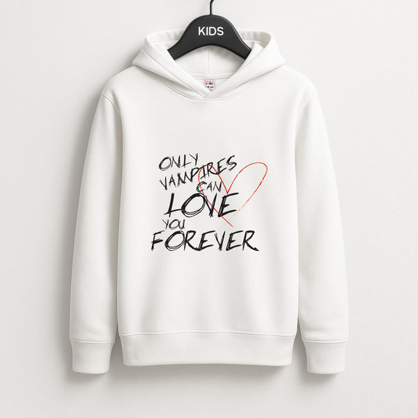 Only Vampires Can Love You Forever - VD Unisex Kids Hoodie