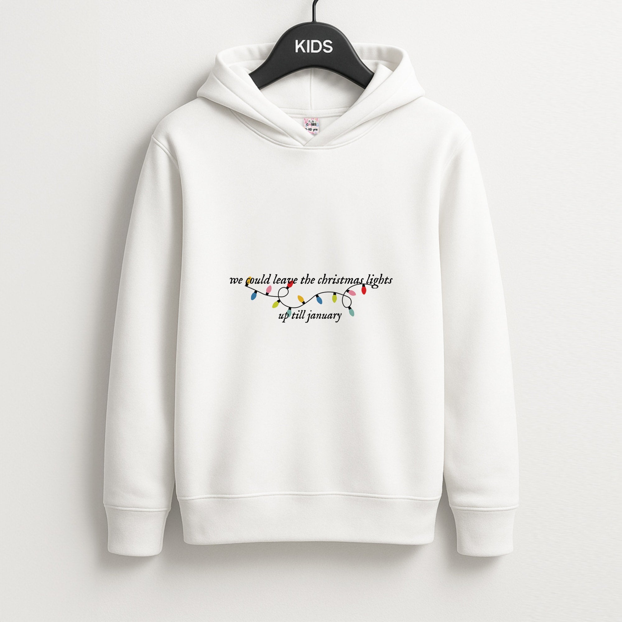 We Can Leave The Christmas Lights Up Til January - Christmas Songs Unisex Kids Hoodie