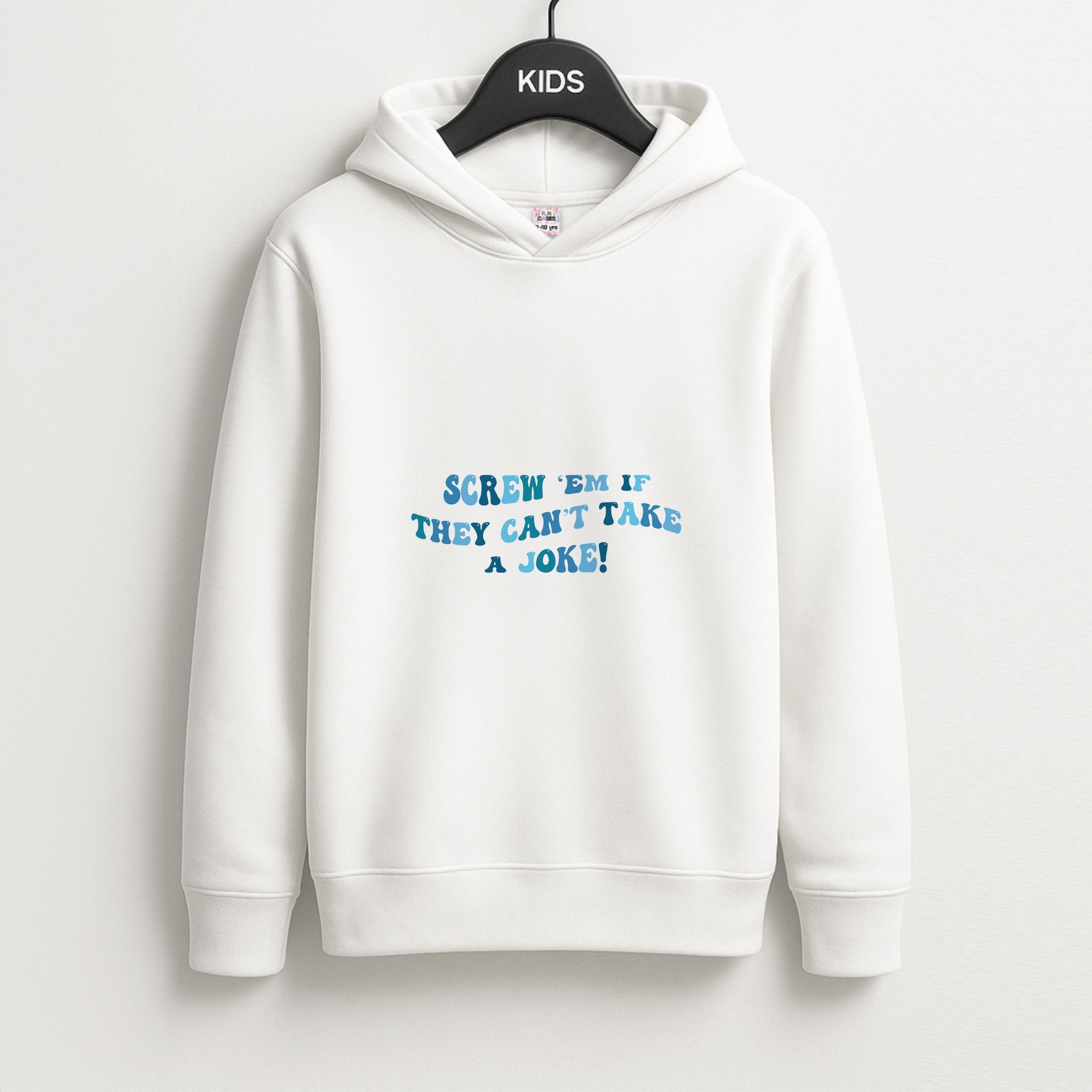 Screw Em If They Can't Take A Joke Unisex Kids Hoodie