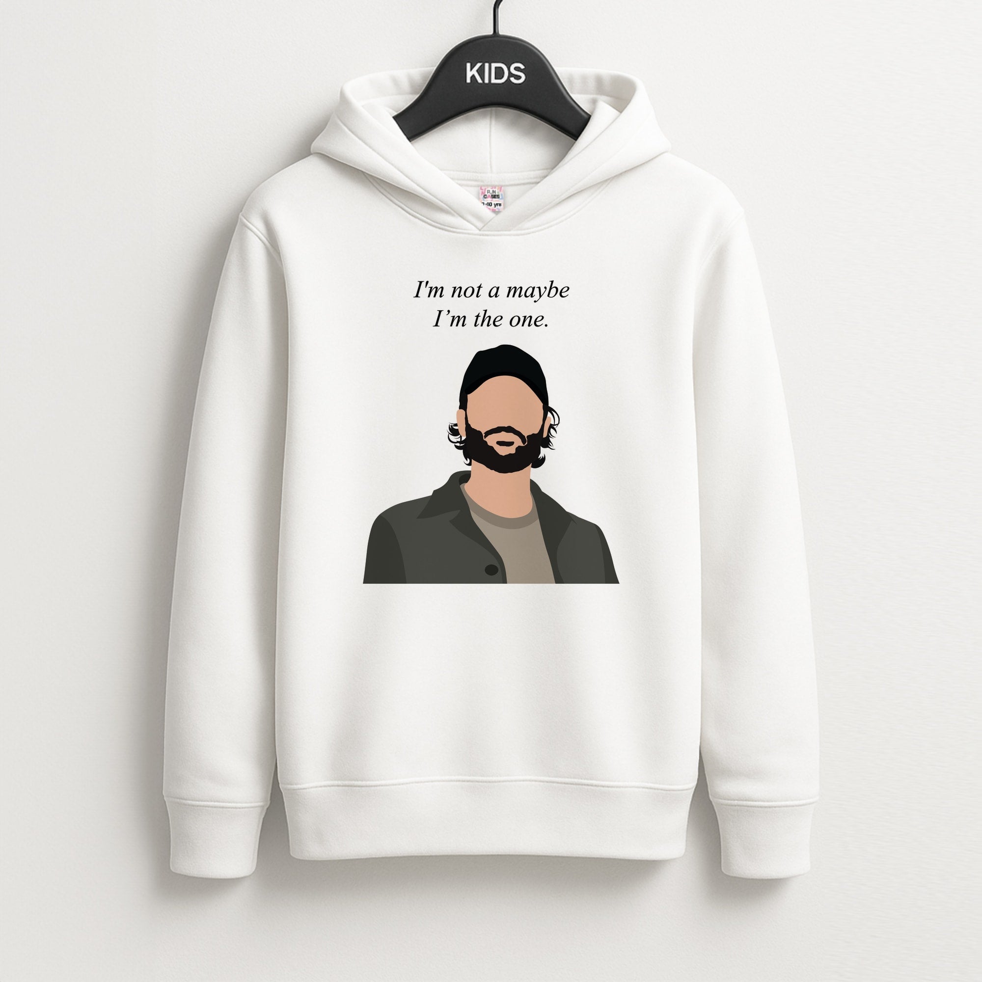 I'm Not A Maybe, I'm The One Kids Hoodie