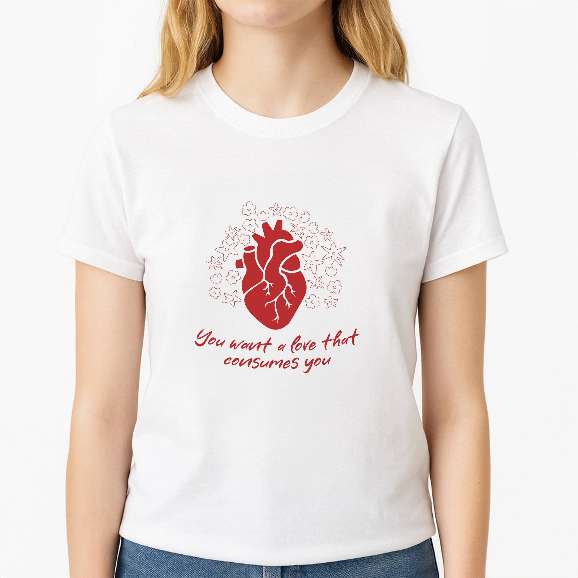 You Want A Love That Consumes You - VD Unisex T-Shirt, worn by a female model