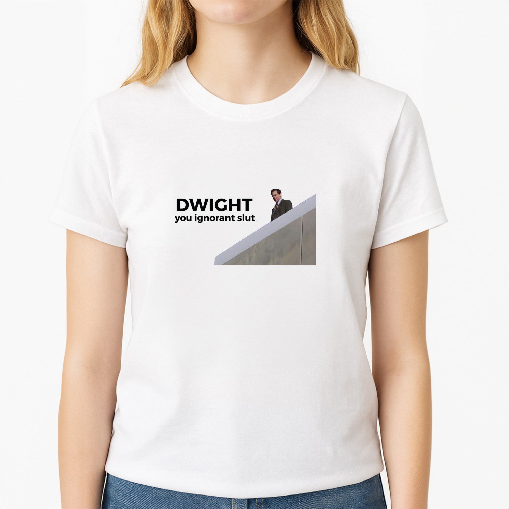 Dwight, You Ignorant Slut T-Shirt