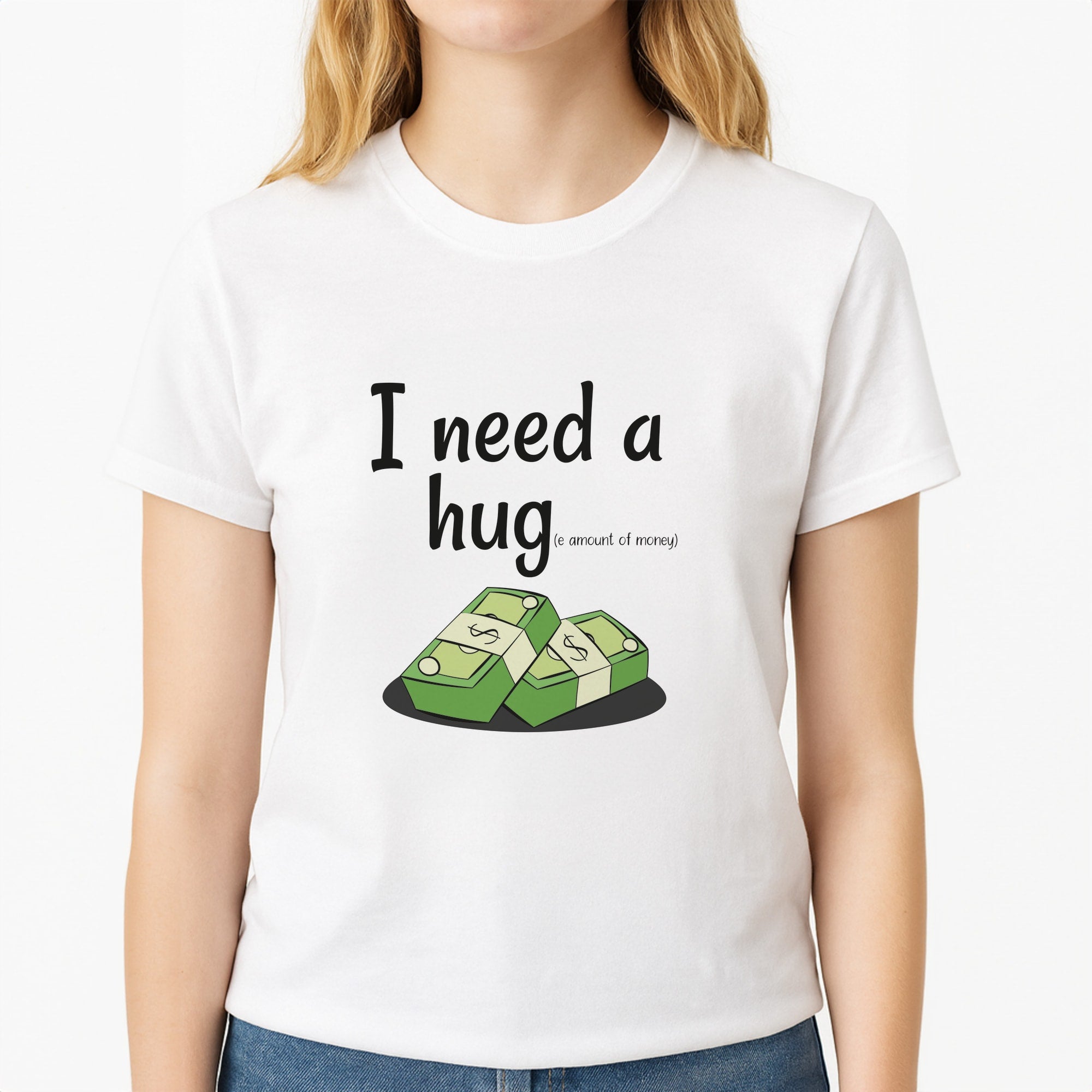 I Need A Hug - Funny Quotes Unisex T-Shirt, worn by a female model