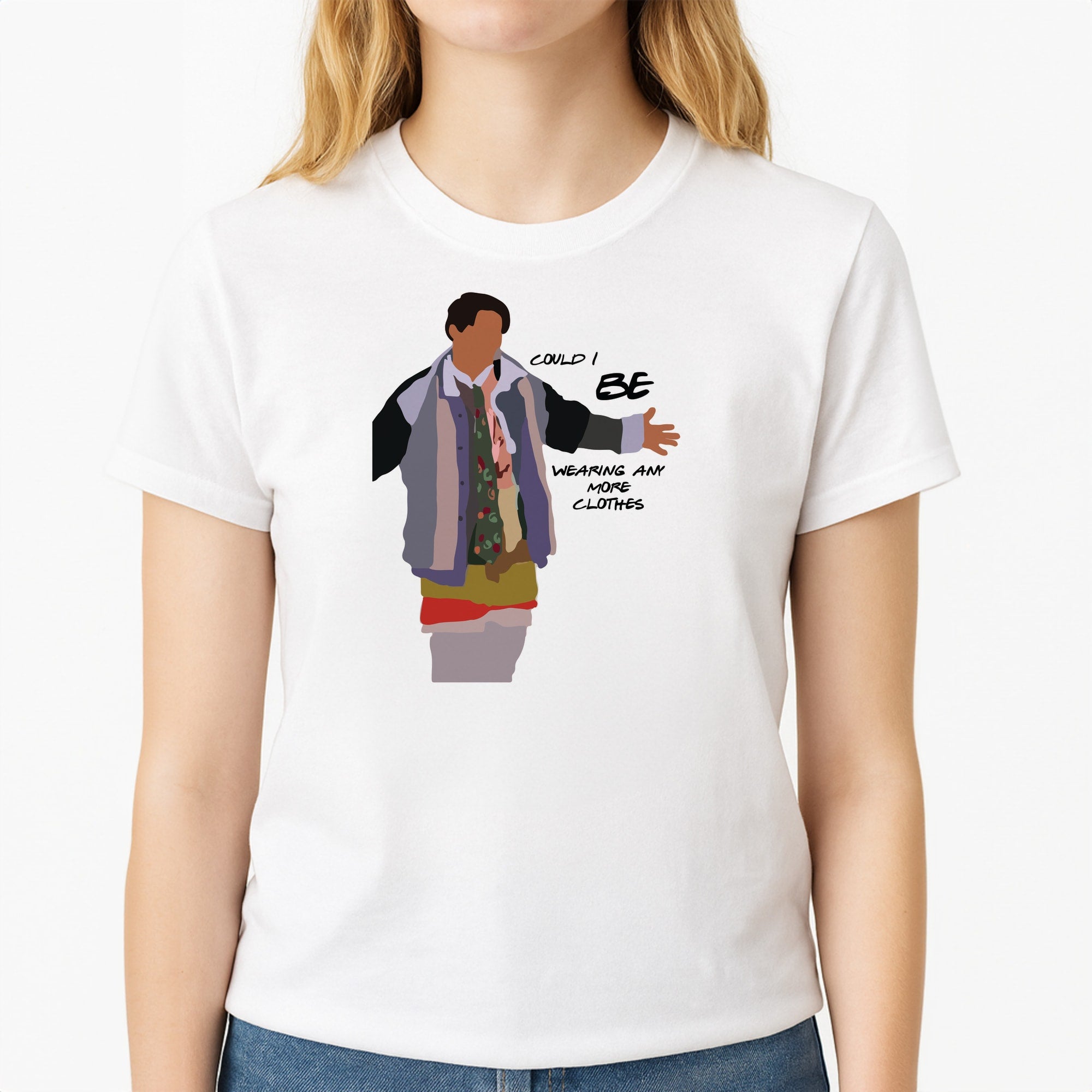 Could I Be Wearing Any More Clothes T-Shirt
