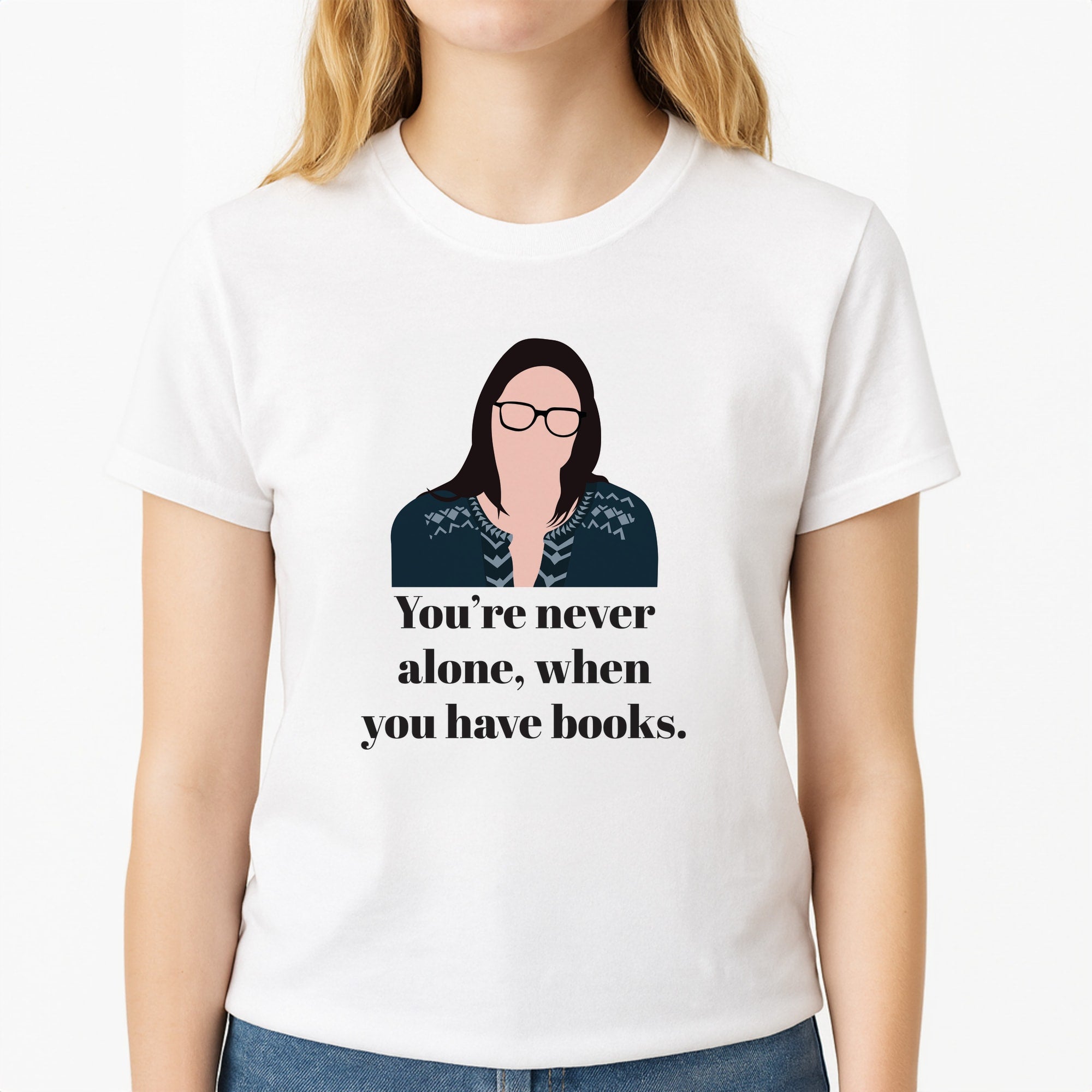 You're Never Alone, When You Have Books Unisex T-Shirt, worn by a female model